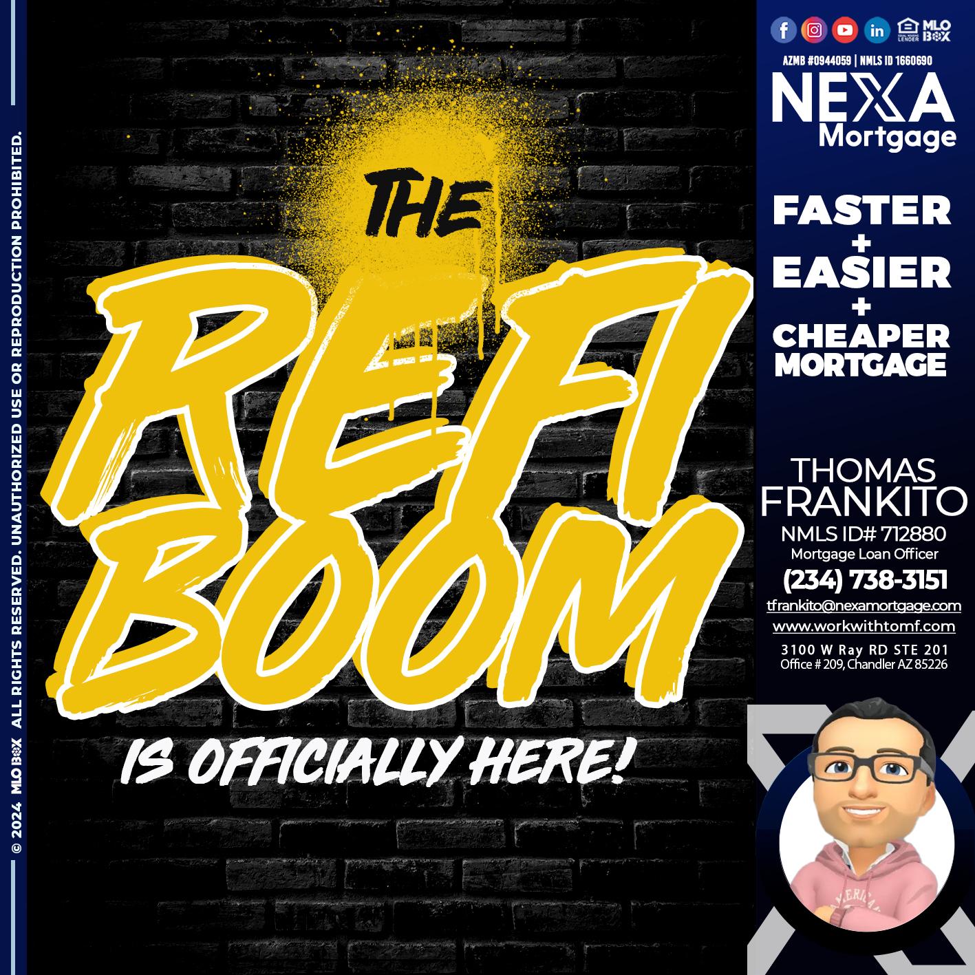 THE REFI BOOM - Thomas Frankito -Mortgage Loan Officer