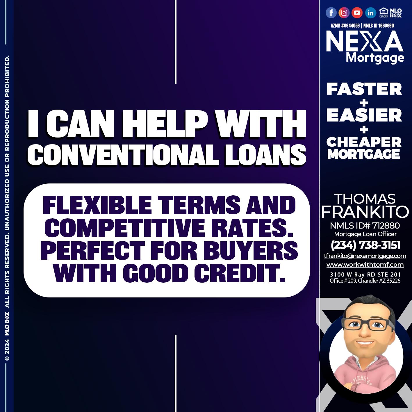I CAN HELP WITH CONVENTIONAL LOANS - Thomas Frankito -Mortgage Loan Officer