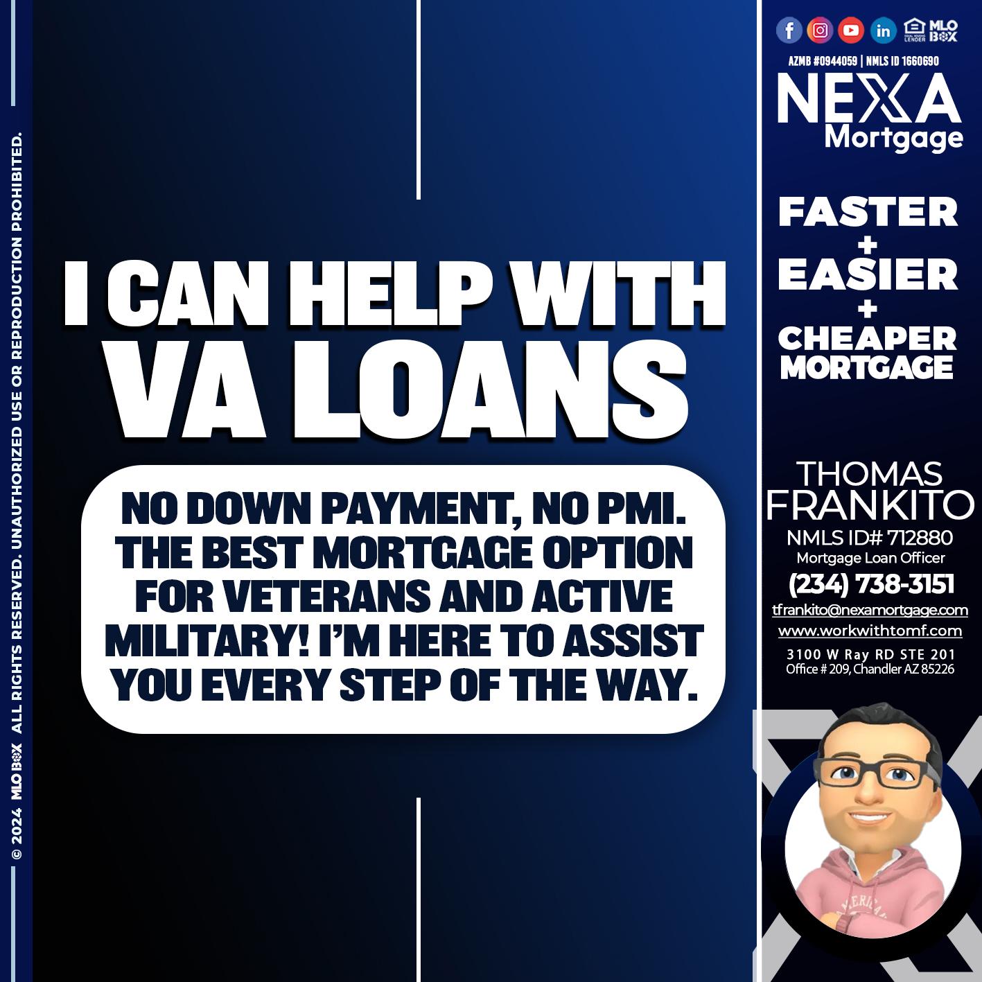 I CAN HELP WITH VA LOANS - Thomas Frankito -Mortgage Loan Officer
