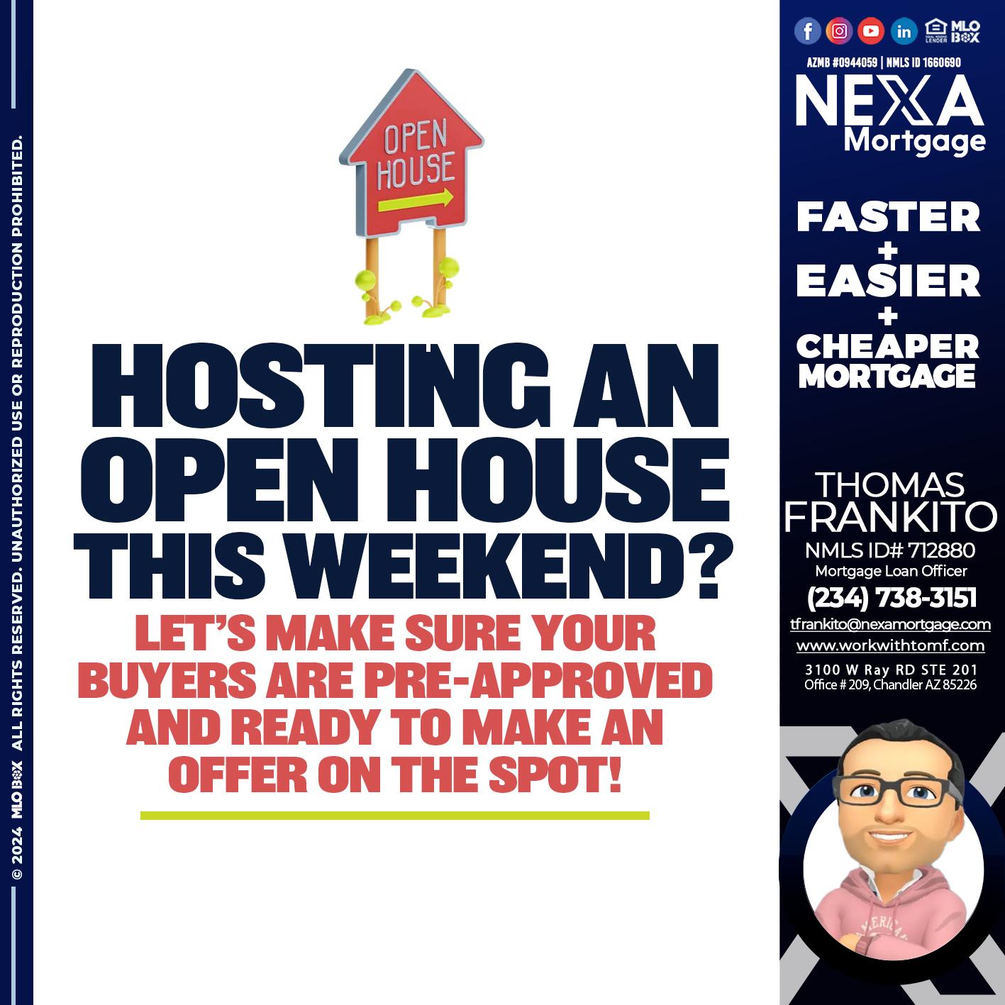 HOSTING AN OPEN HOUSE? - Thomas Frankito -Mortgage Loan Officer