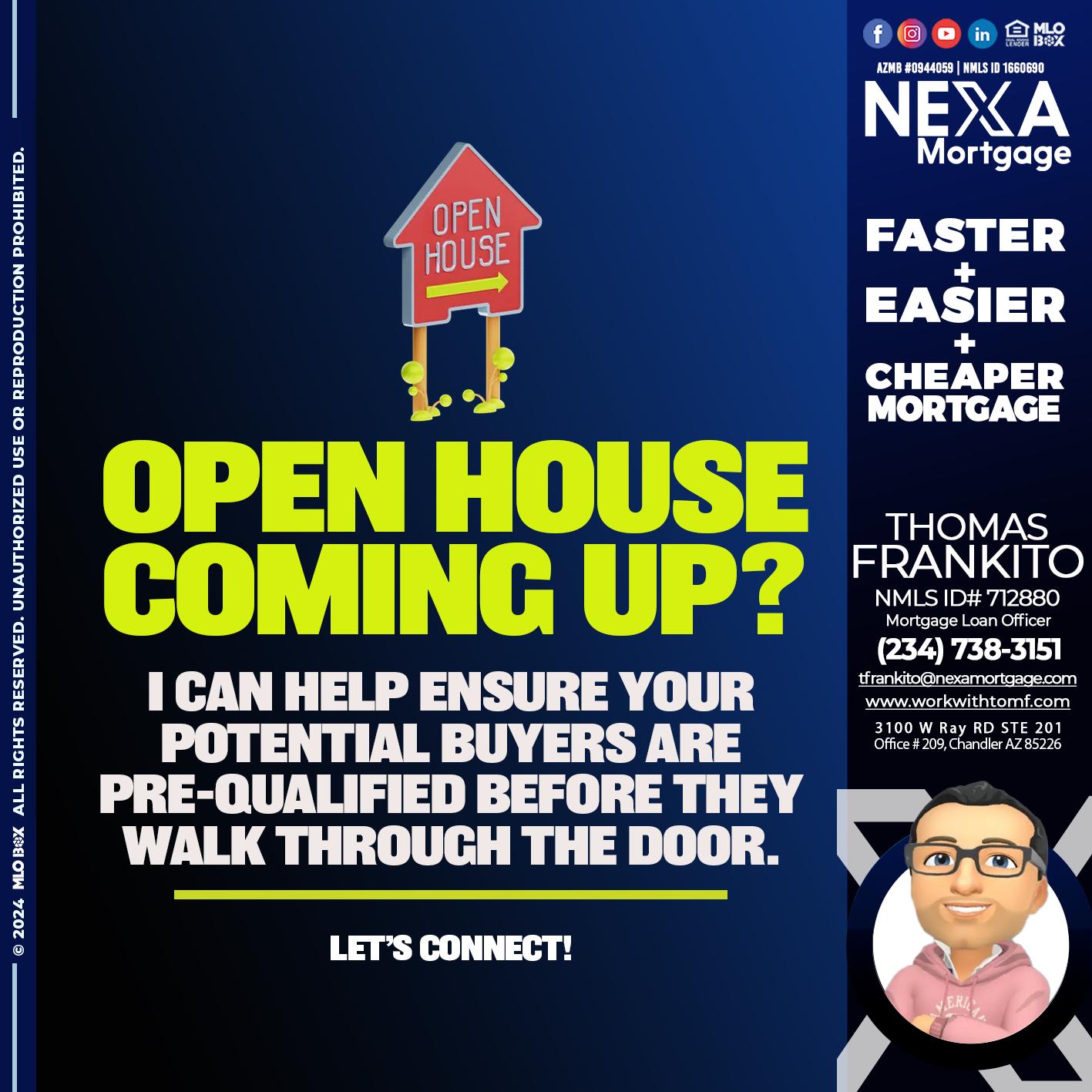 OPEN HOUSE COMING? - Thomas Frankito -Mortgage Loan Officer