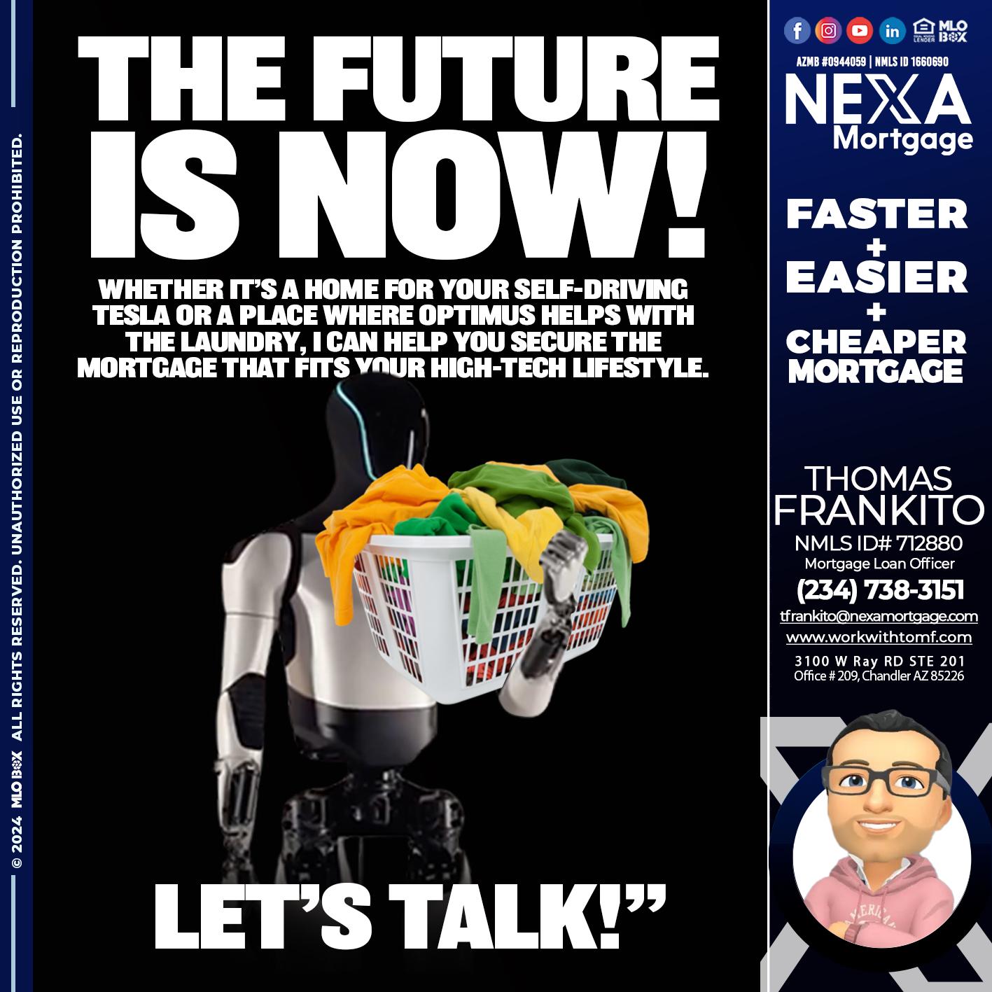 THE FUTURE IS NOW - Thomas Frankito -Mortgage Loan Officer