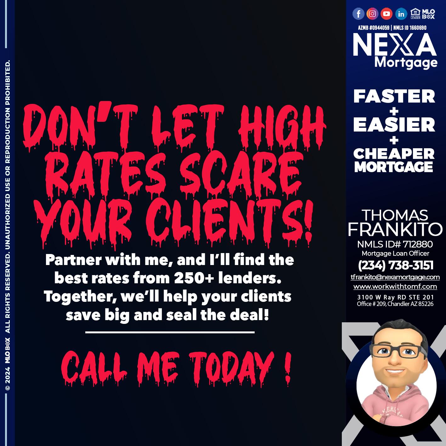 dont let high rates scare - Thomas Frankito -Mortgage Loan Officer