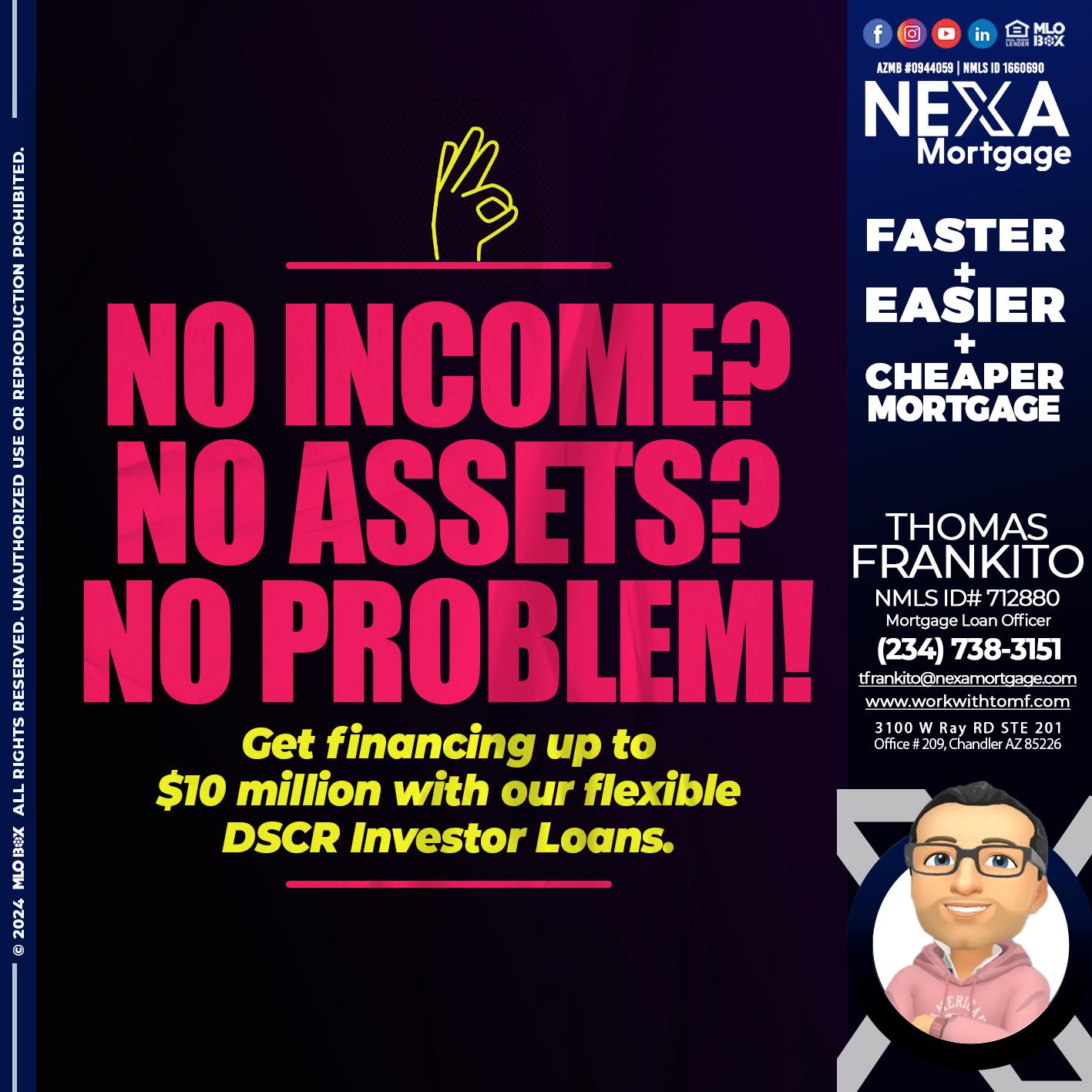 NO INCOME? - Thomas Frankito -Mortgage Loan Officer