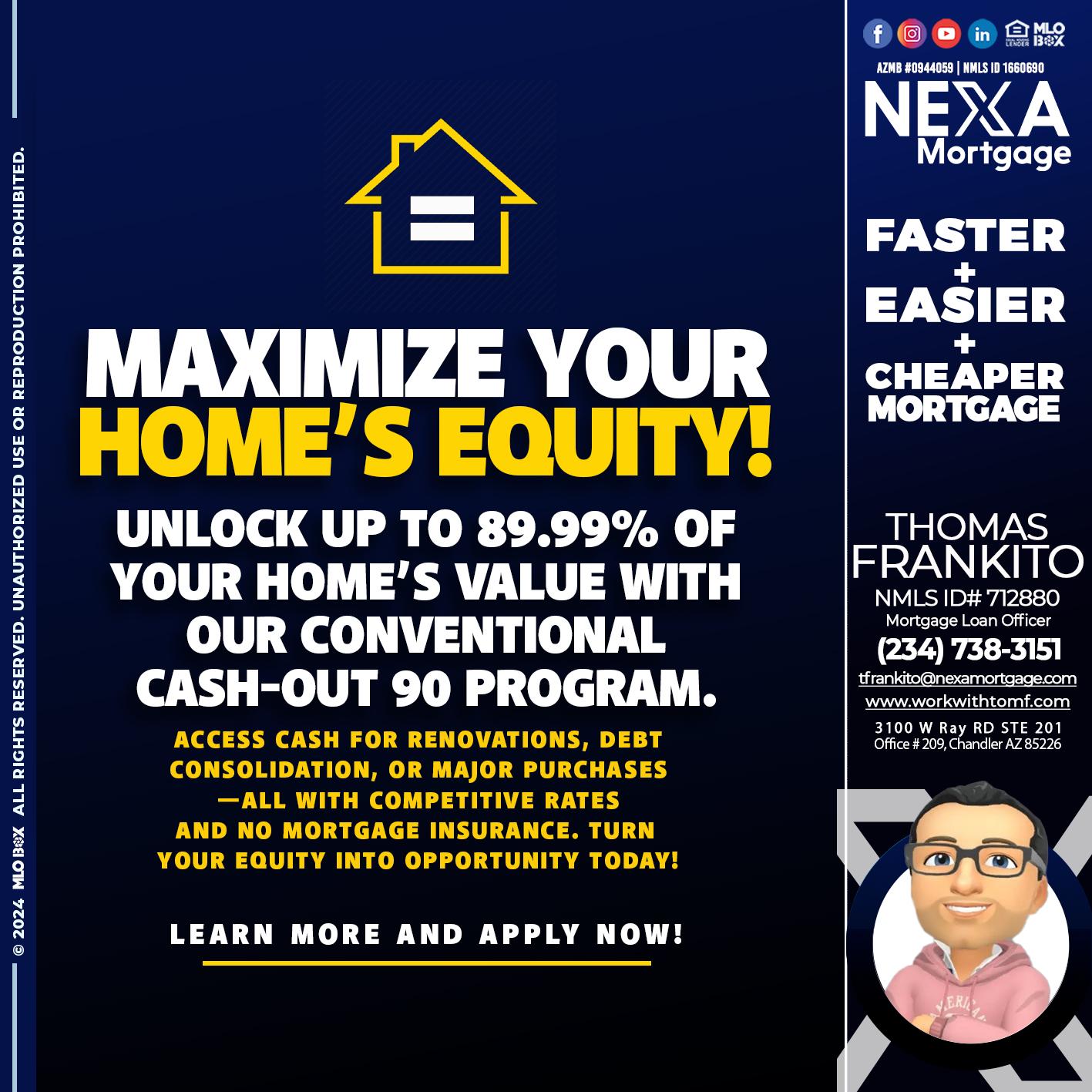 MAXIMIZE YOUR - Thomas Frankito -Mortgage Loan Officer