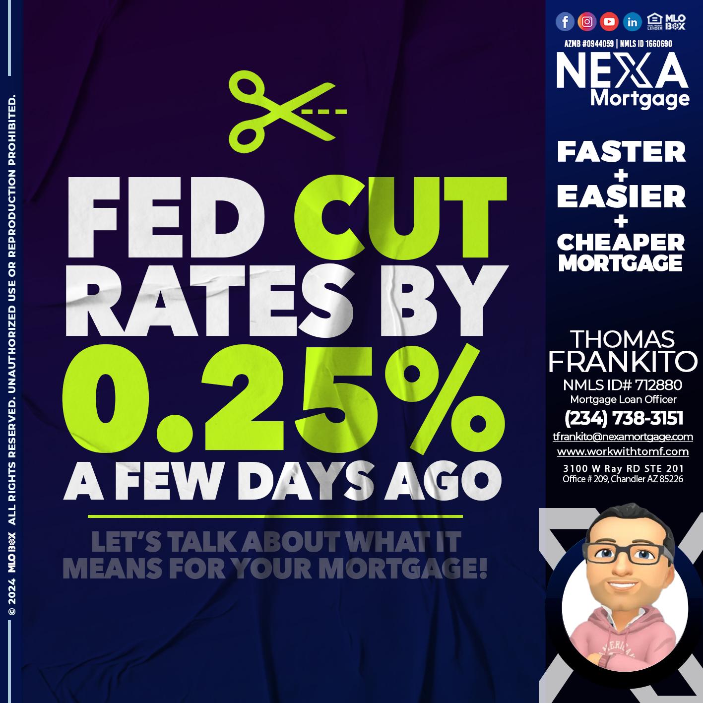 FED CUT 2.5% - Thomas Frankito -Mortgage Loan Officer