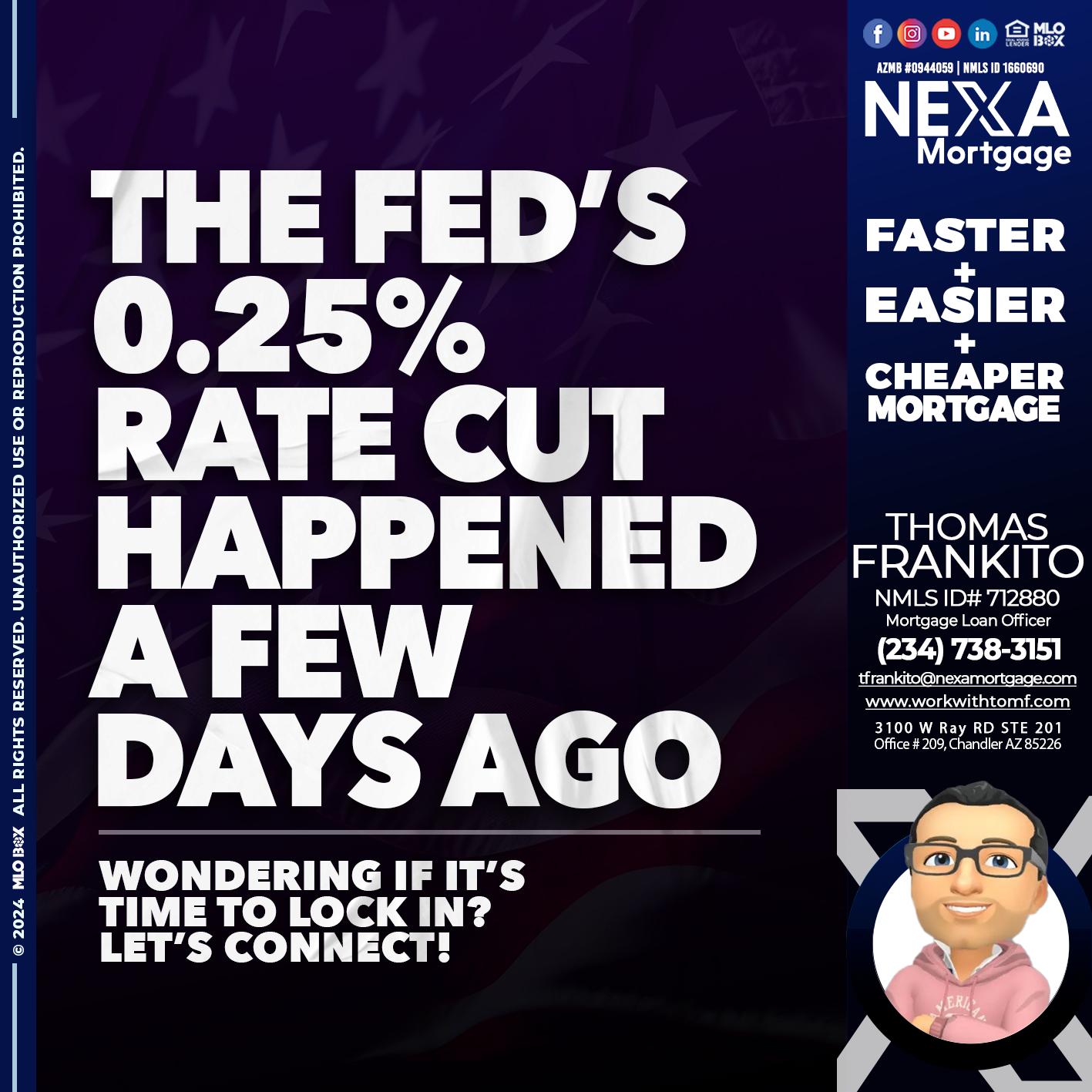 the fed cut 2.5 - Thomas Frankito -Mortgage Loan Officer