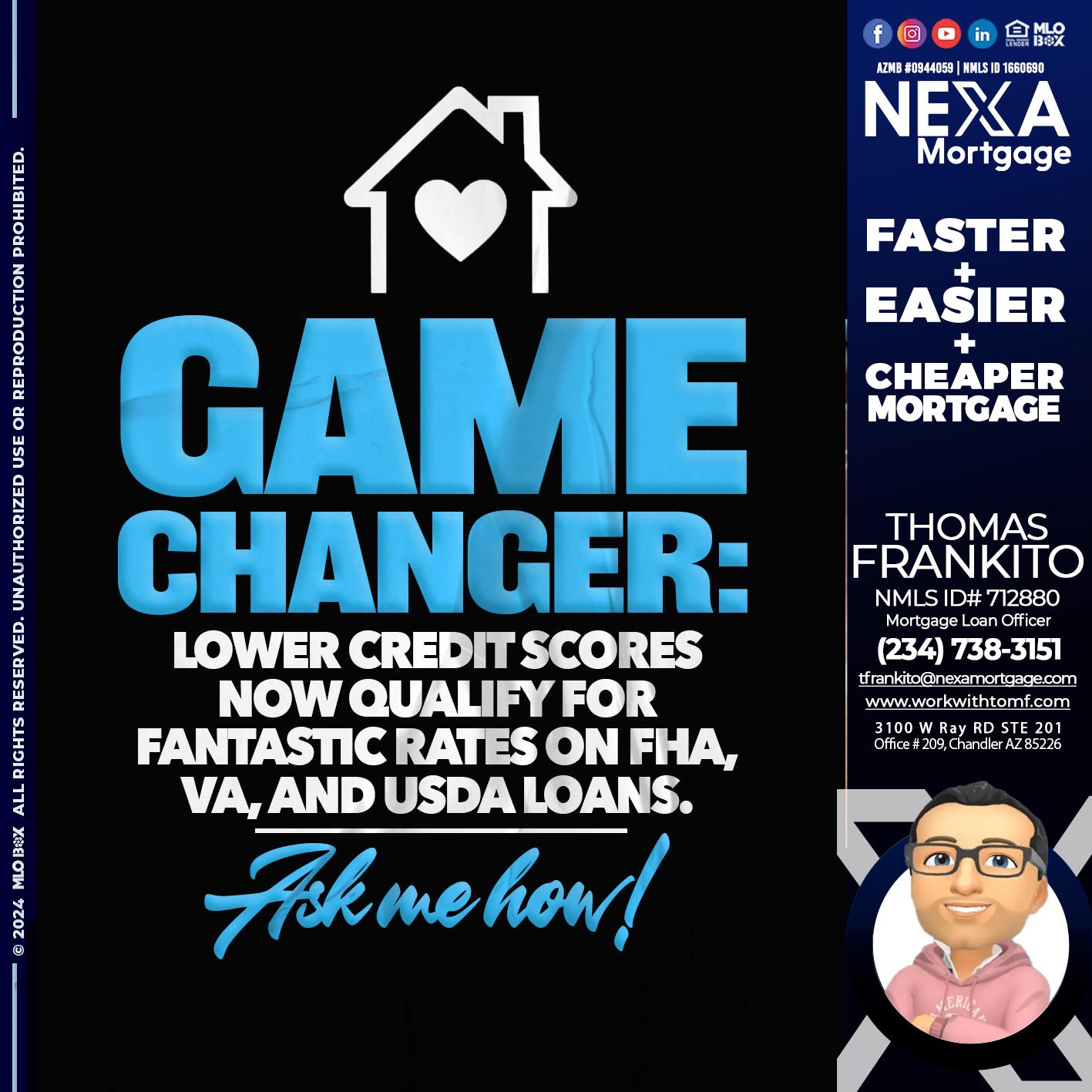 GAME CHANGER - Thomas Frankito -Mortgage Loan Officer