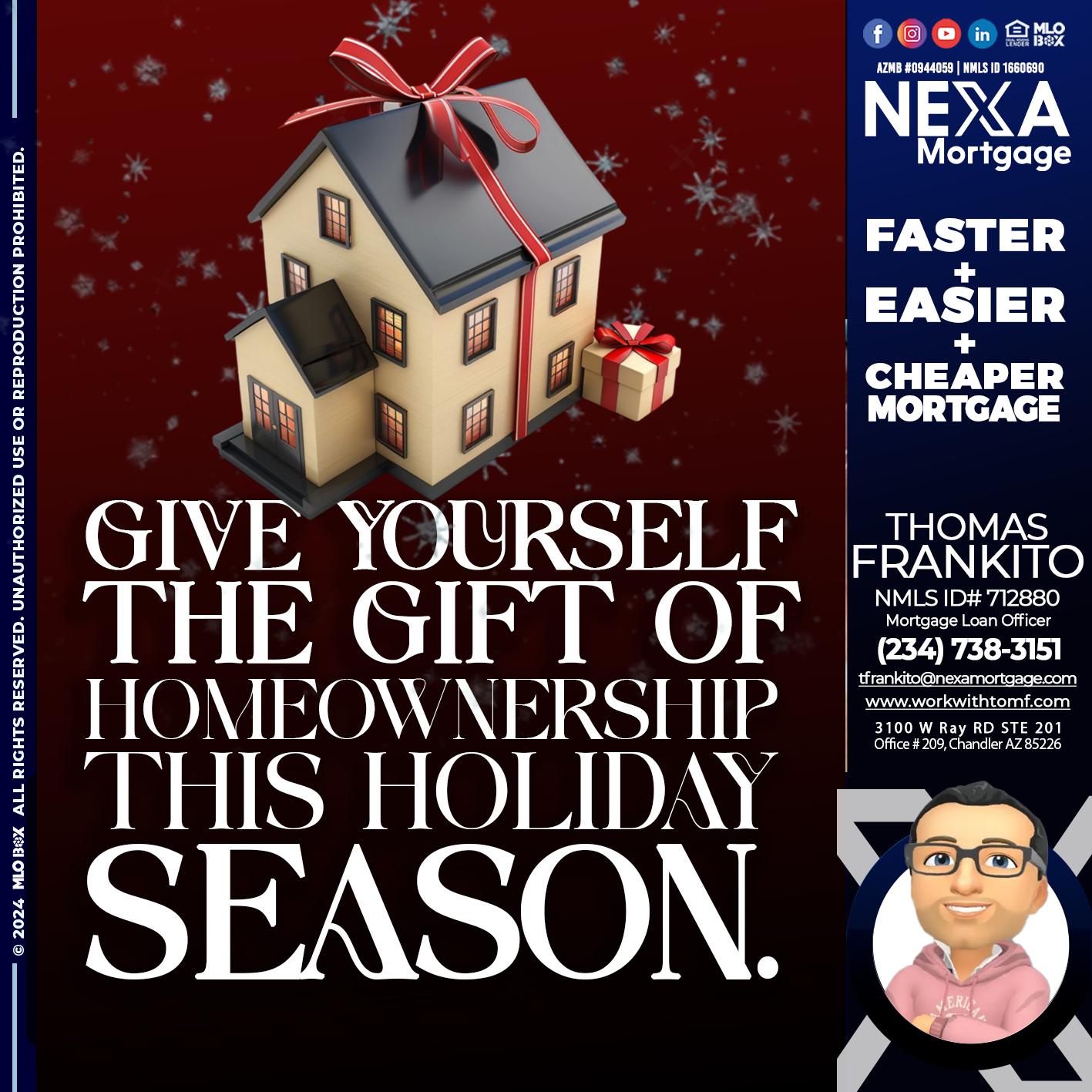give yourself - Thomas Frankito -Mortgage Loan Officer