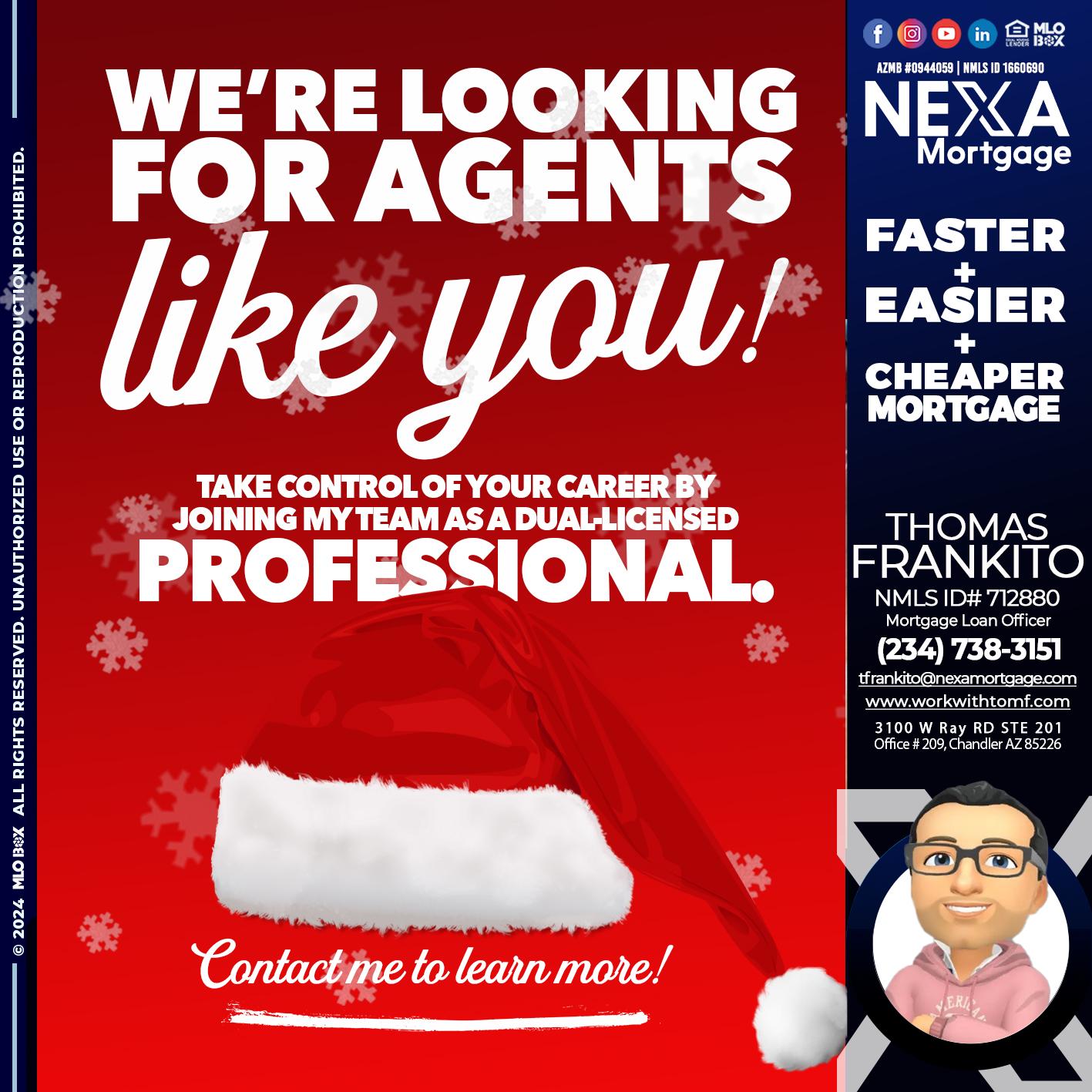 we are looking for - Thomas Frankito -Mortgage Loan Officer