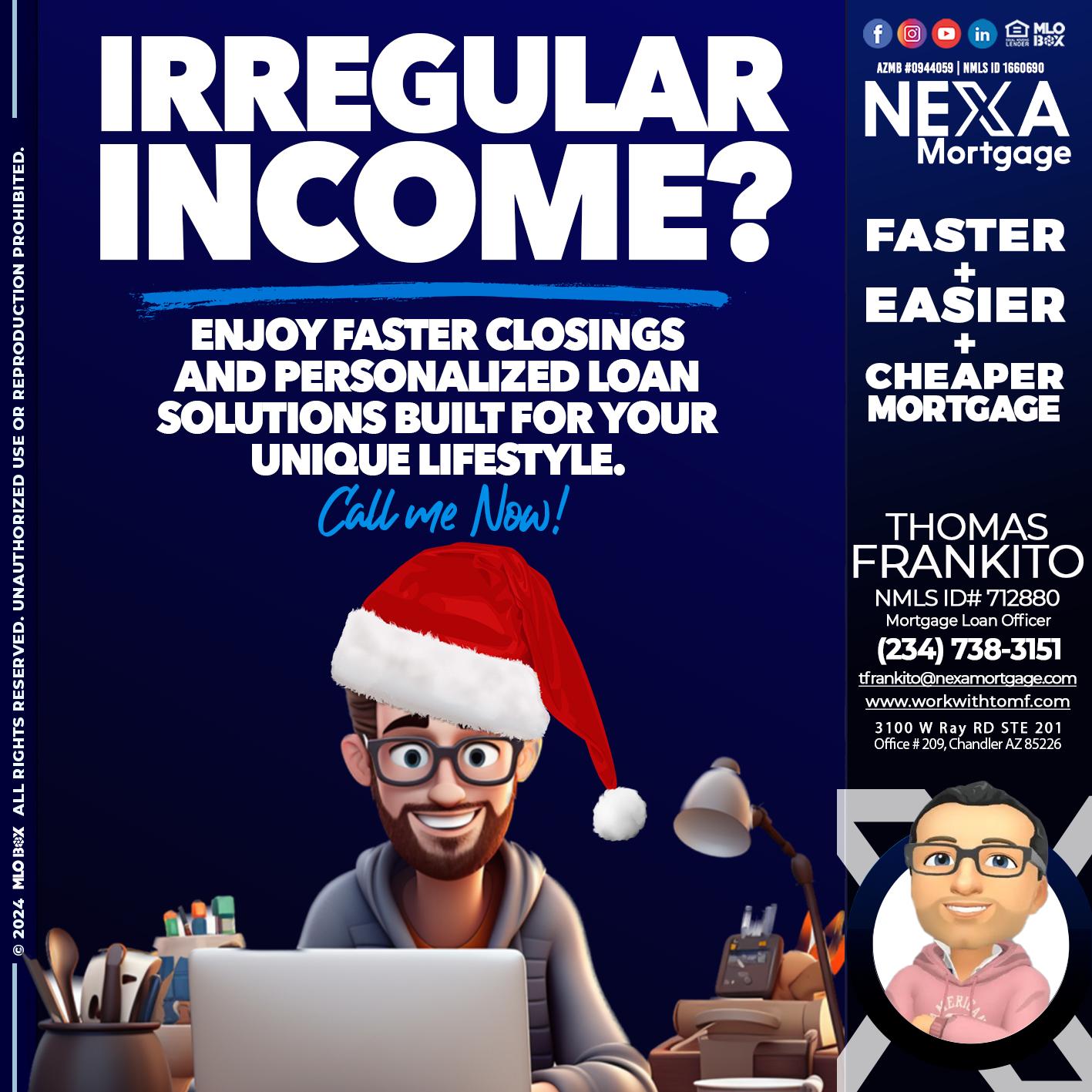 IRREGULAR INCOME? - Thomas Frankito -Mortgage Loan Officer