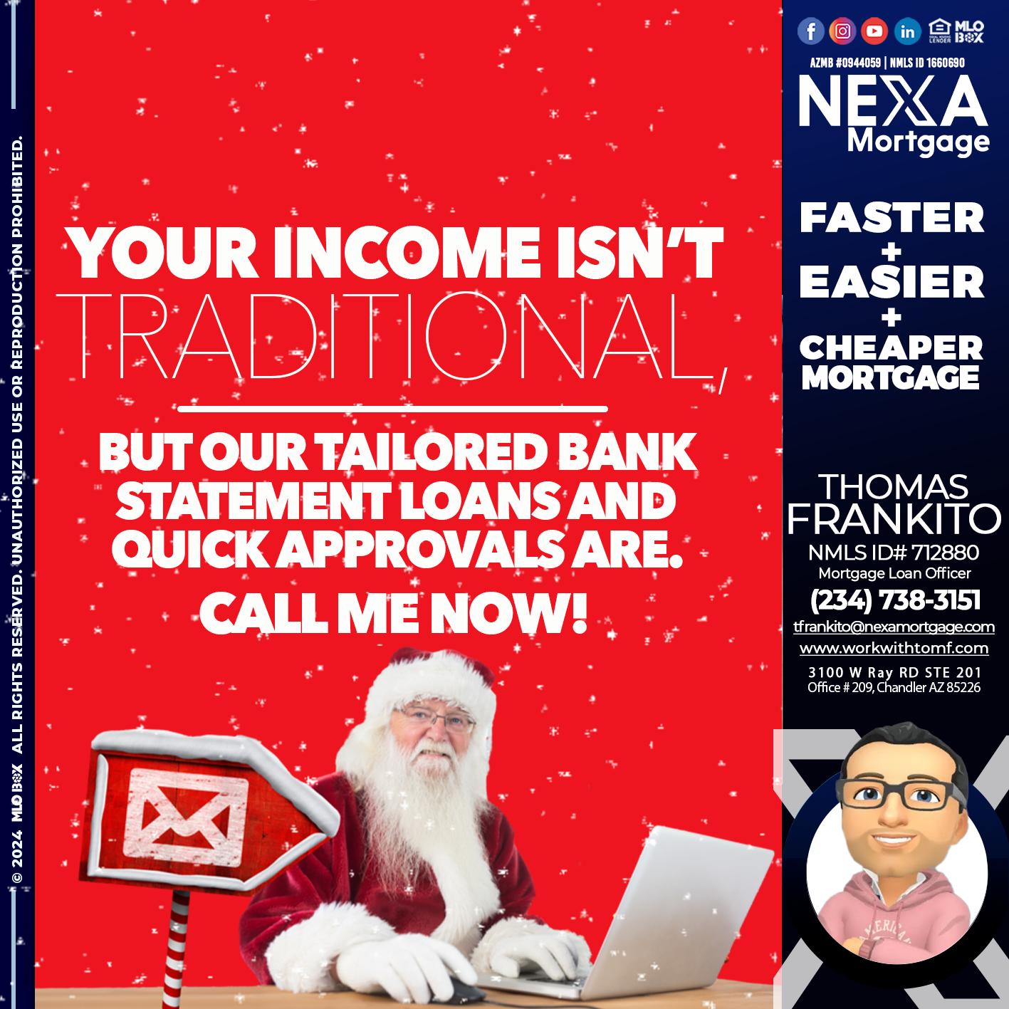 YOUR INCOME ISN´T - Thomas Frankito -Mortgage Loan Officer