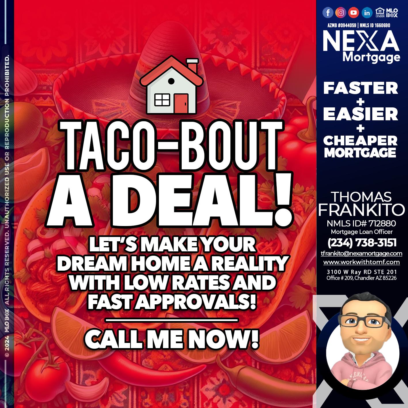 TACO-BOUT - Thomas Frankito -Mortgage Loan Officer