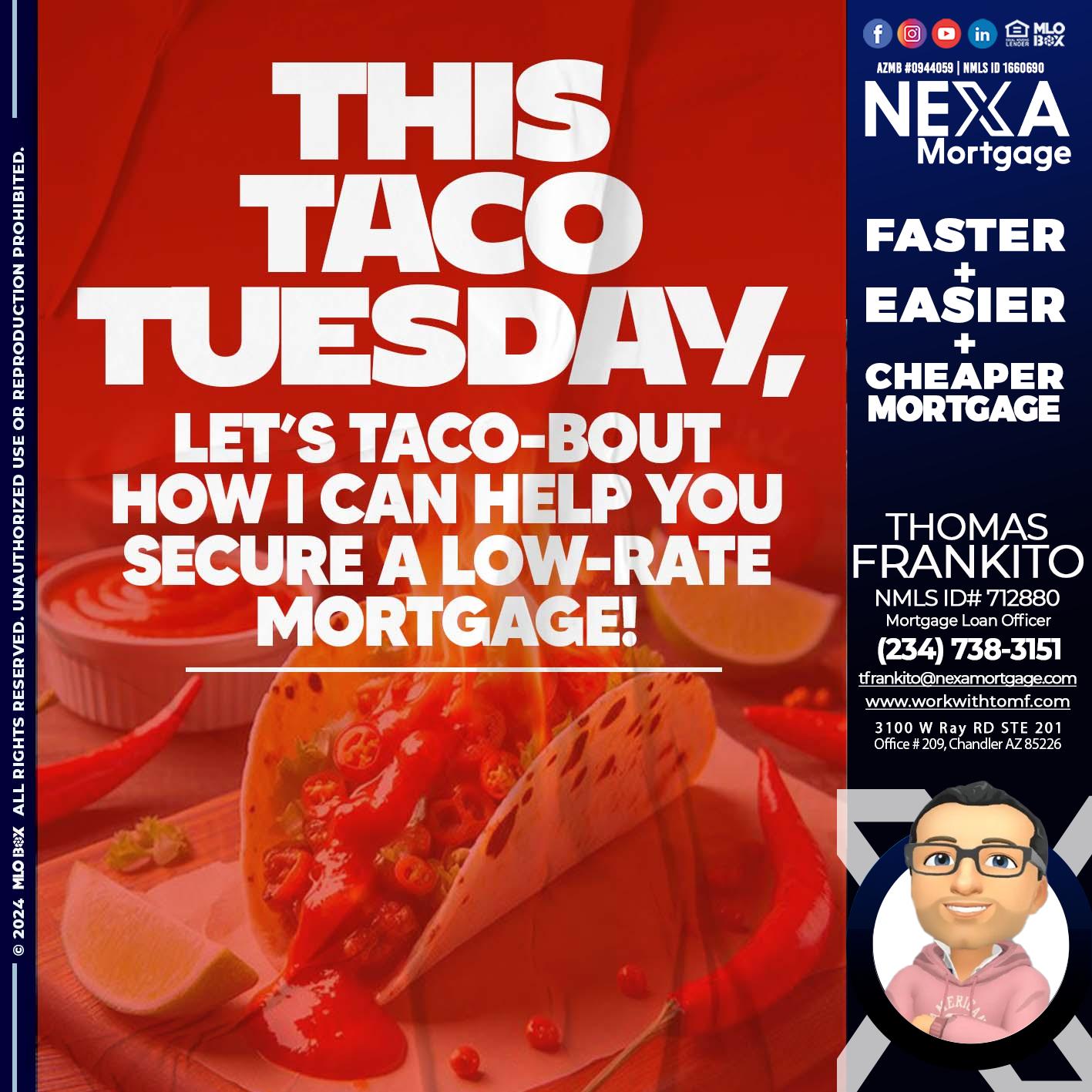 TACO TUESDAY - Thomas Frankito -Mortgage Loan Officer