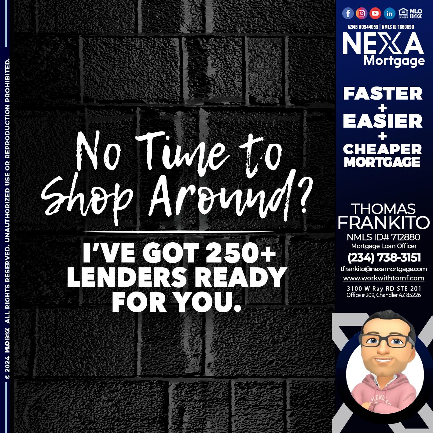 NI TIME TO SHOP AROUND - Thomas Frankito -Mortgage Loan Officer