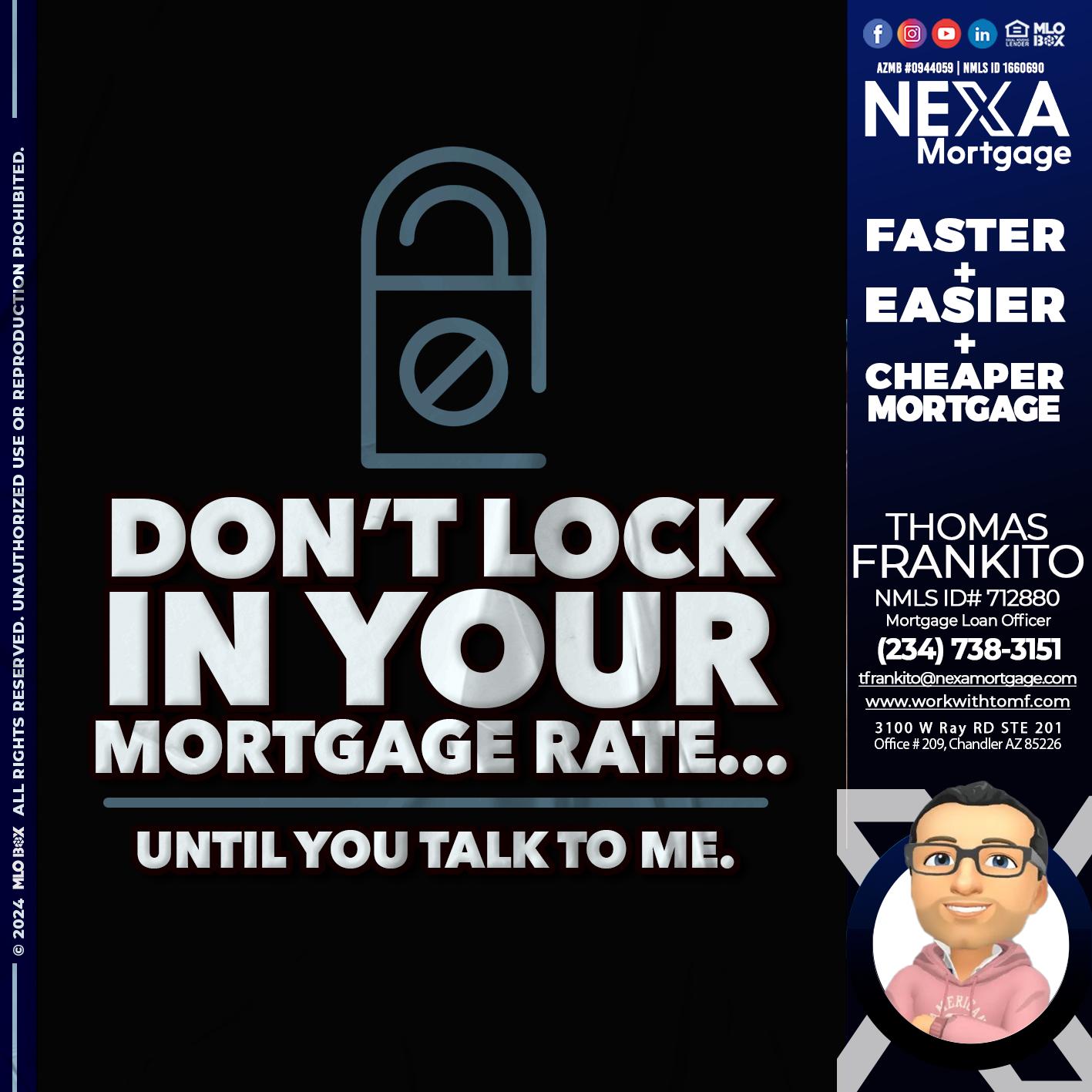 DONT LOCK - Thomas Frankito -Mortgage Loan Officer