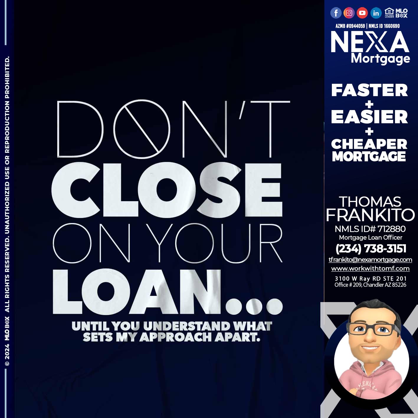 DONT CLOSE - Thomas Frankito -Mortgage Loan Officer