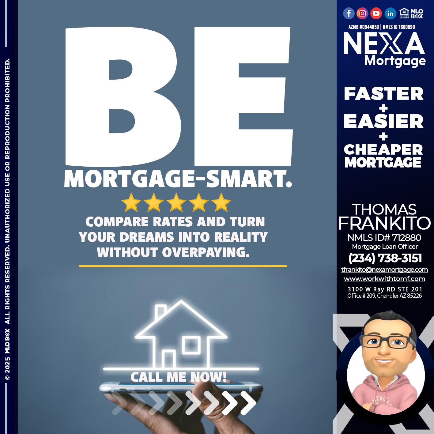 BE MORTGAGE-SMART - Thomas Frankito -Mortgage Loan Officer