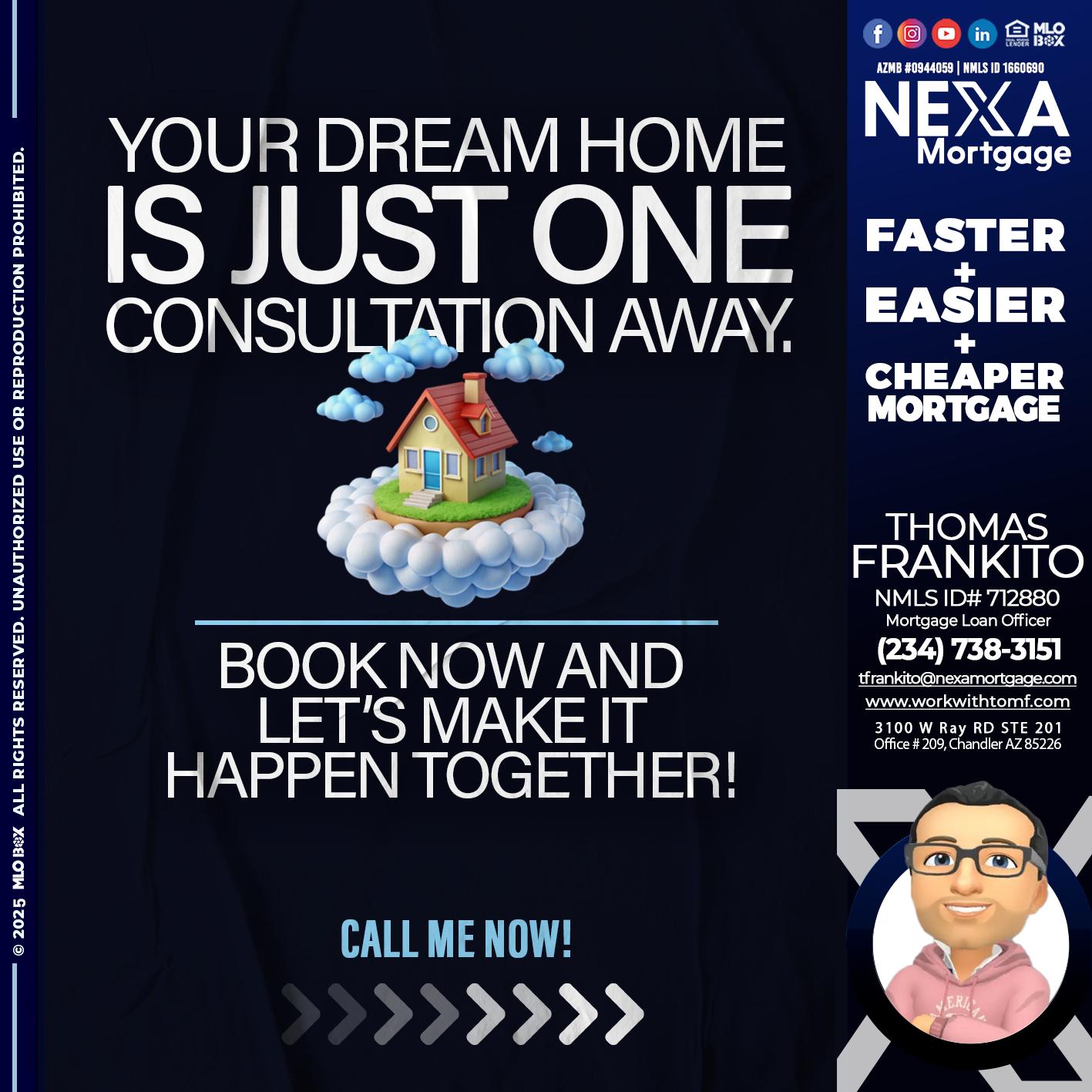 YOUR DREAM HOME - Thomas Frankito -Mortgage Loan Officer