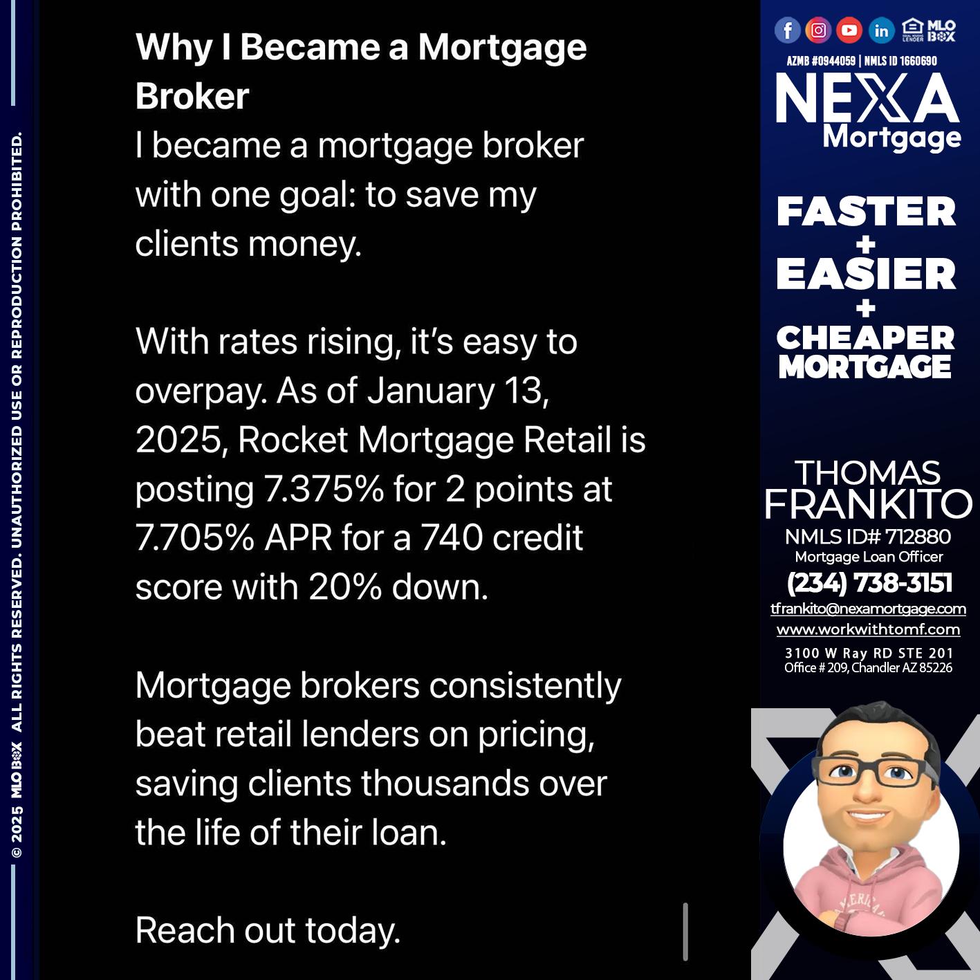 why i become - Thomas Frankito -Mortgage Loan Officer