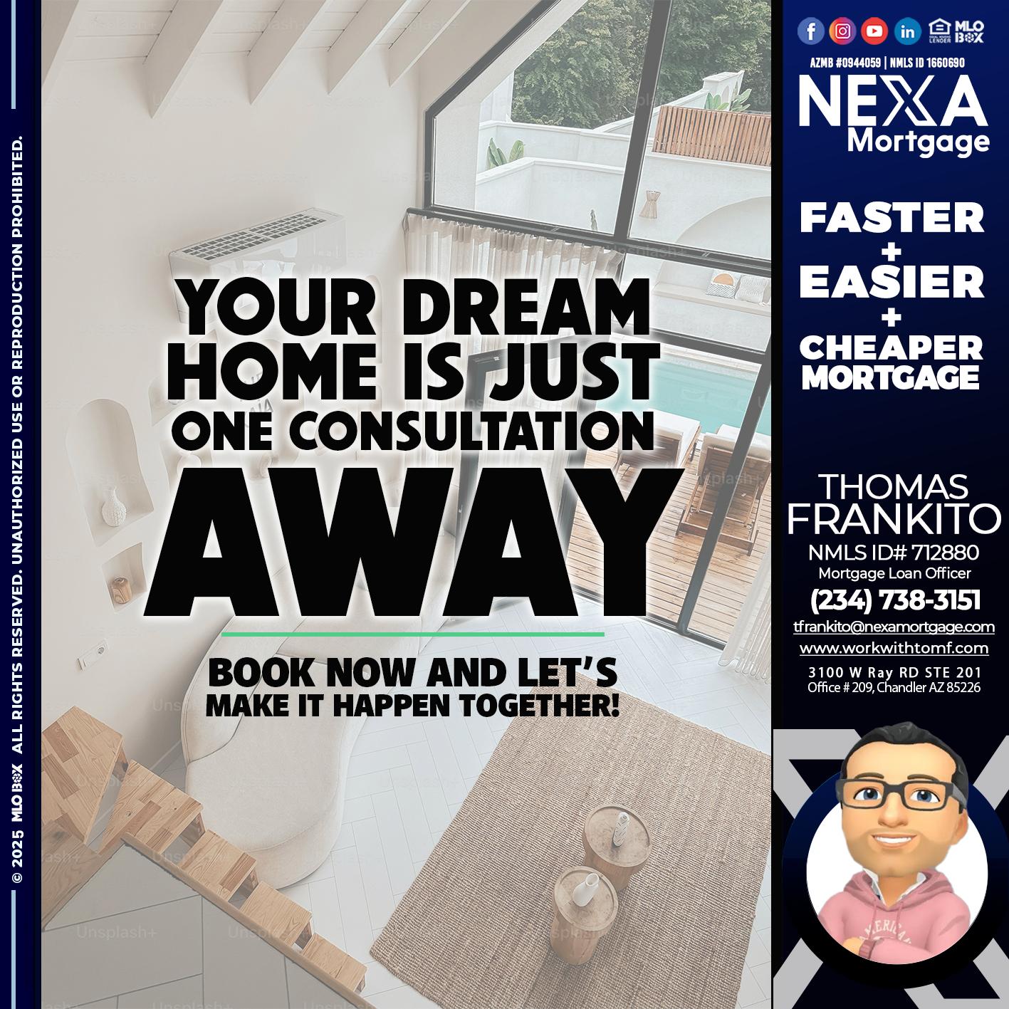 YOUR DREAM HOME - Thomas Frankito -Mortgage Loan Officer