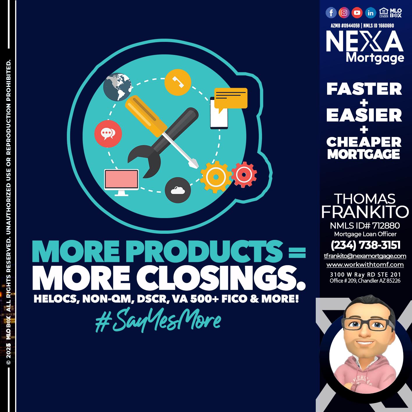 MORE PRODUCTS - Thomas Frankito -Mortgage Loan Officer