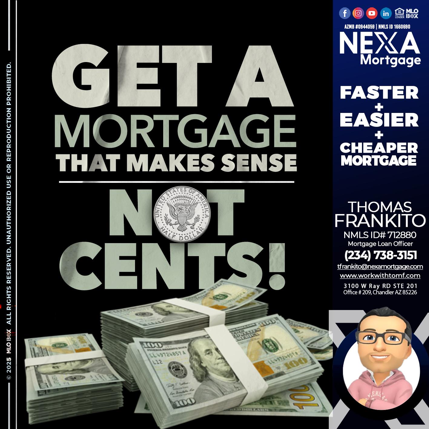 GET A MORTGAGE - Thomas Frankito -Mortgage Loan Officer