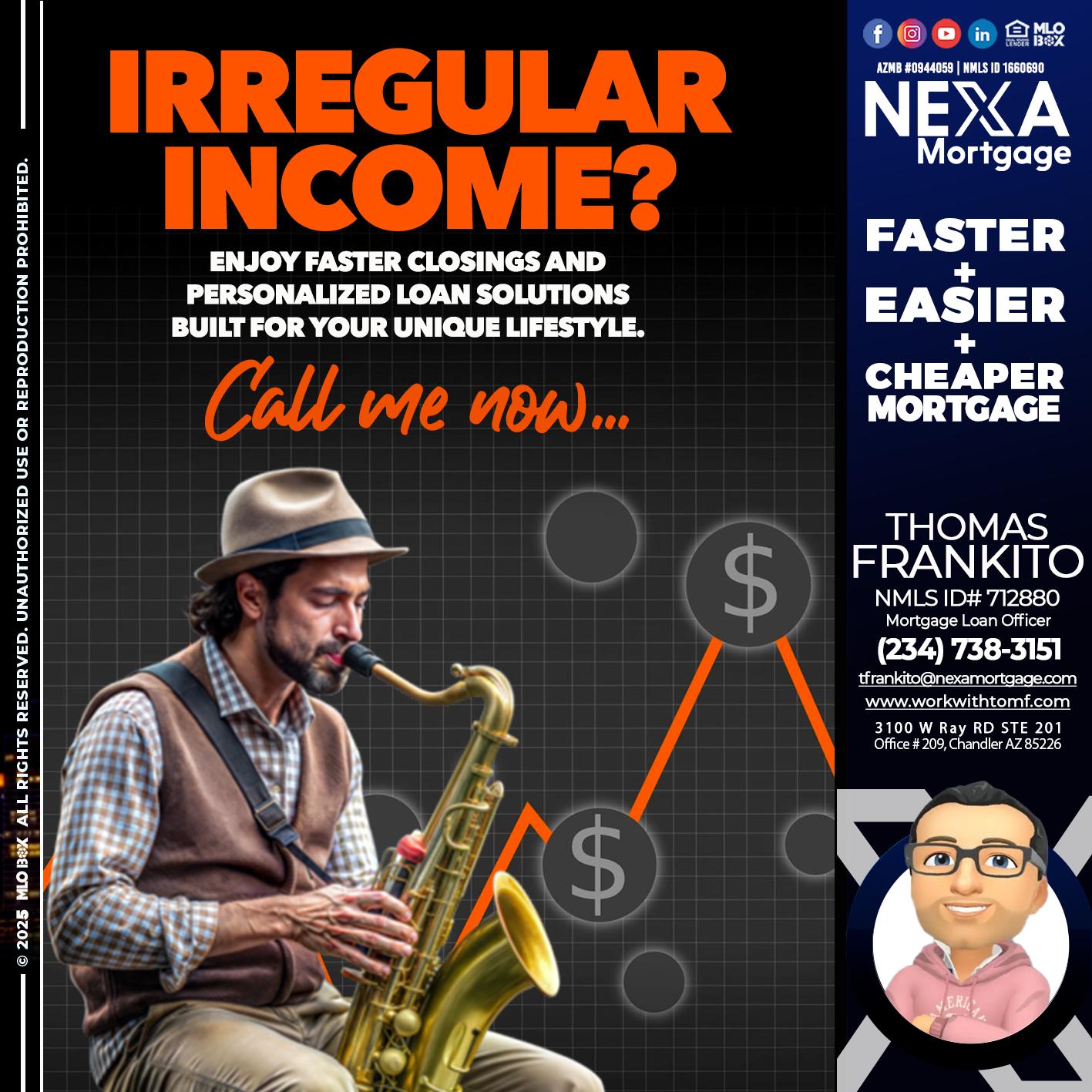 IRREGULAR INCOME - Thomas Frankito -Mortgage Loan Officer