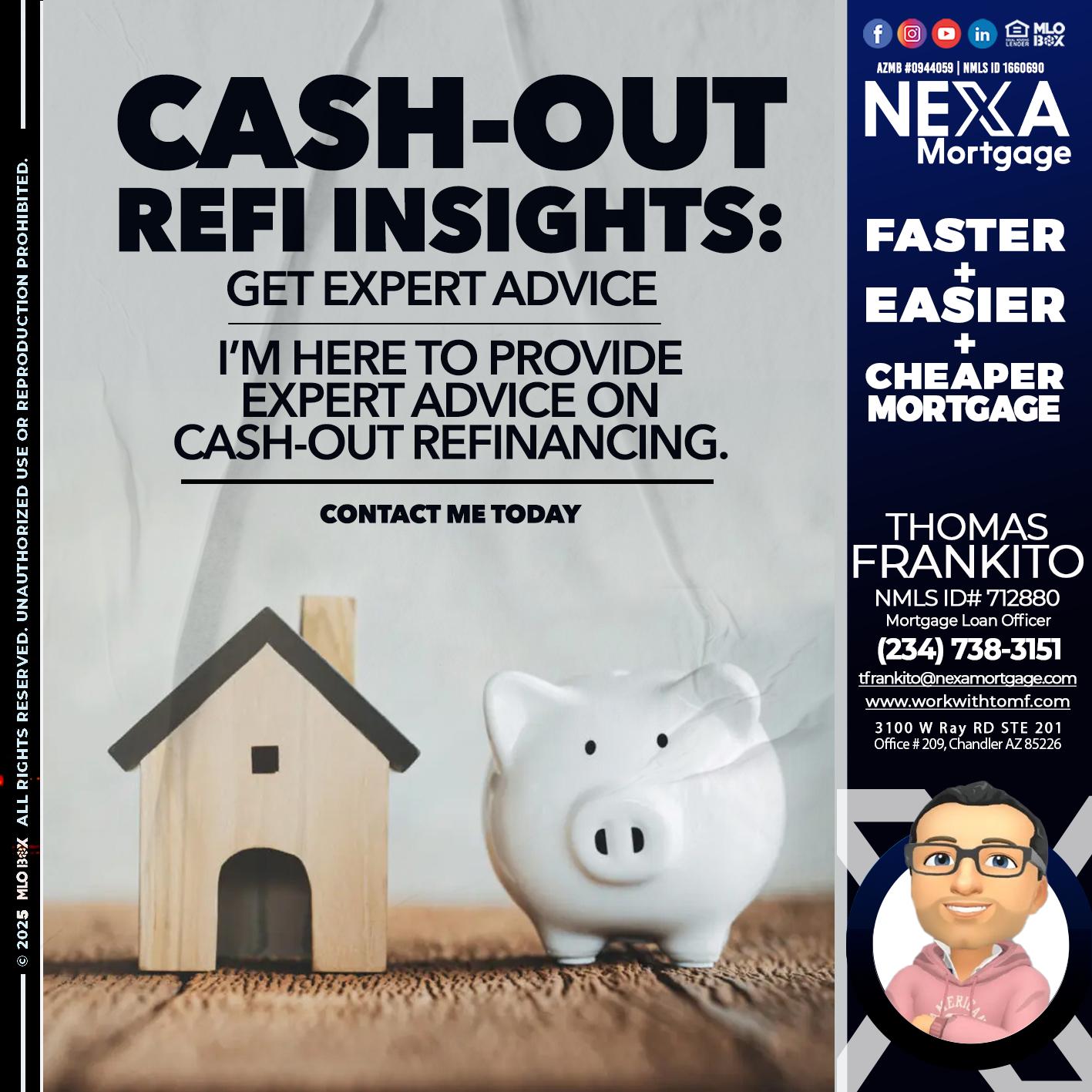 CASH OUT - Thomas Frankito -Mortgage Loan Officer