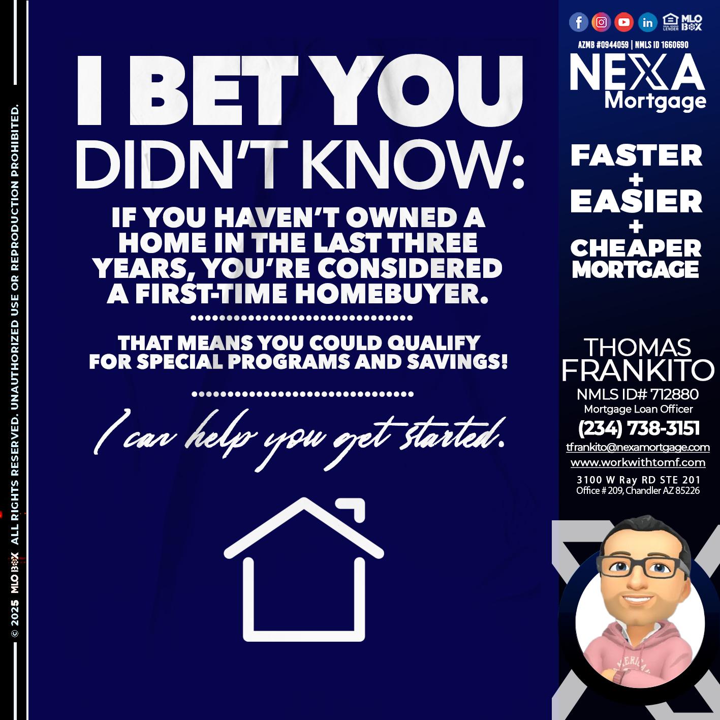 I BET YOU KNOW - Thomas Frankito -Mortgage Loan Officer