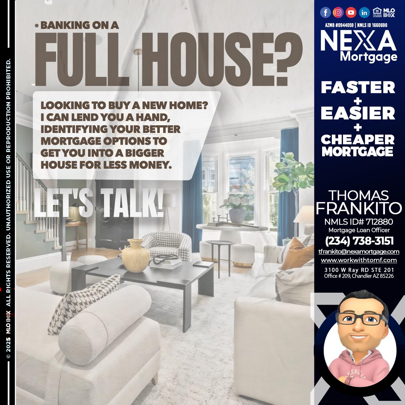 FULL HOUSE - Thomas Frankito -Mortgage Loan Officer