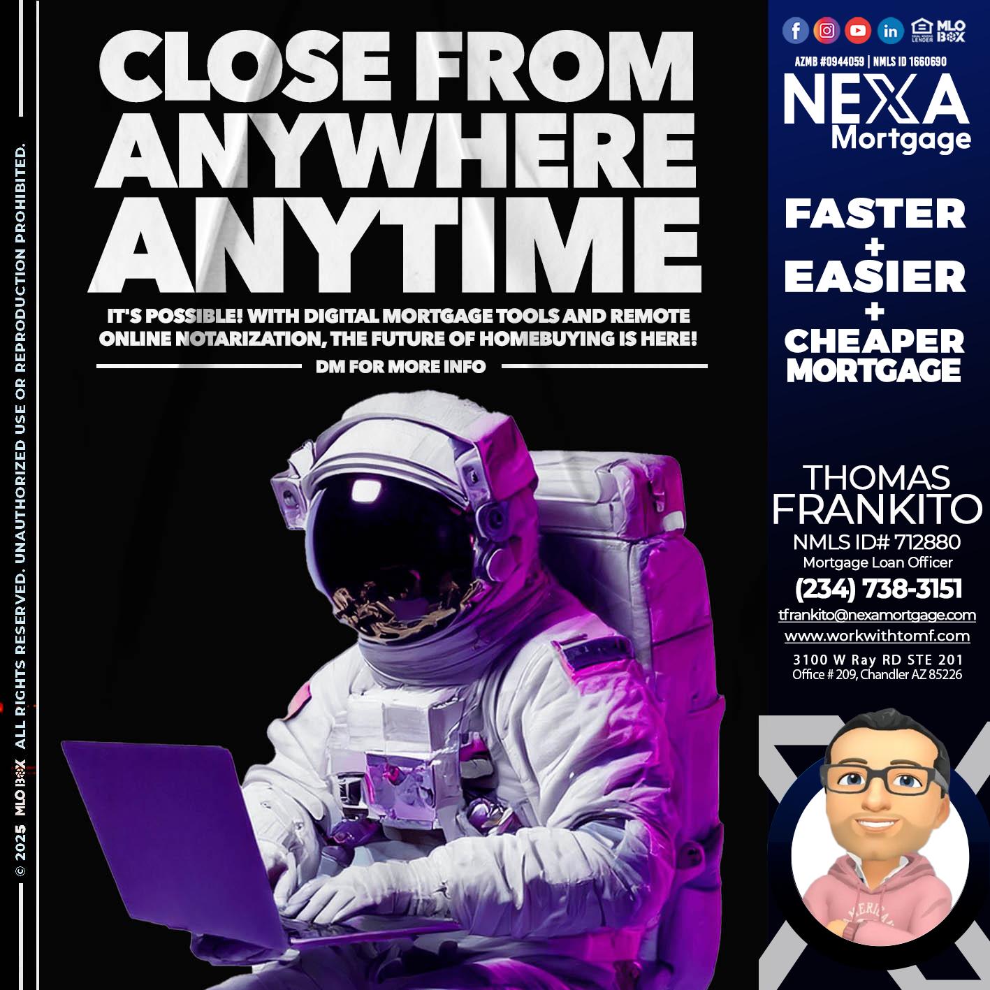 CLOSE FROM ANYWHERE - Thomas Frankito -Mortgage Loan Officer