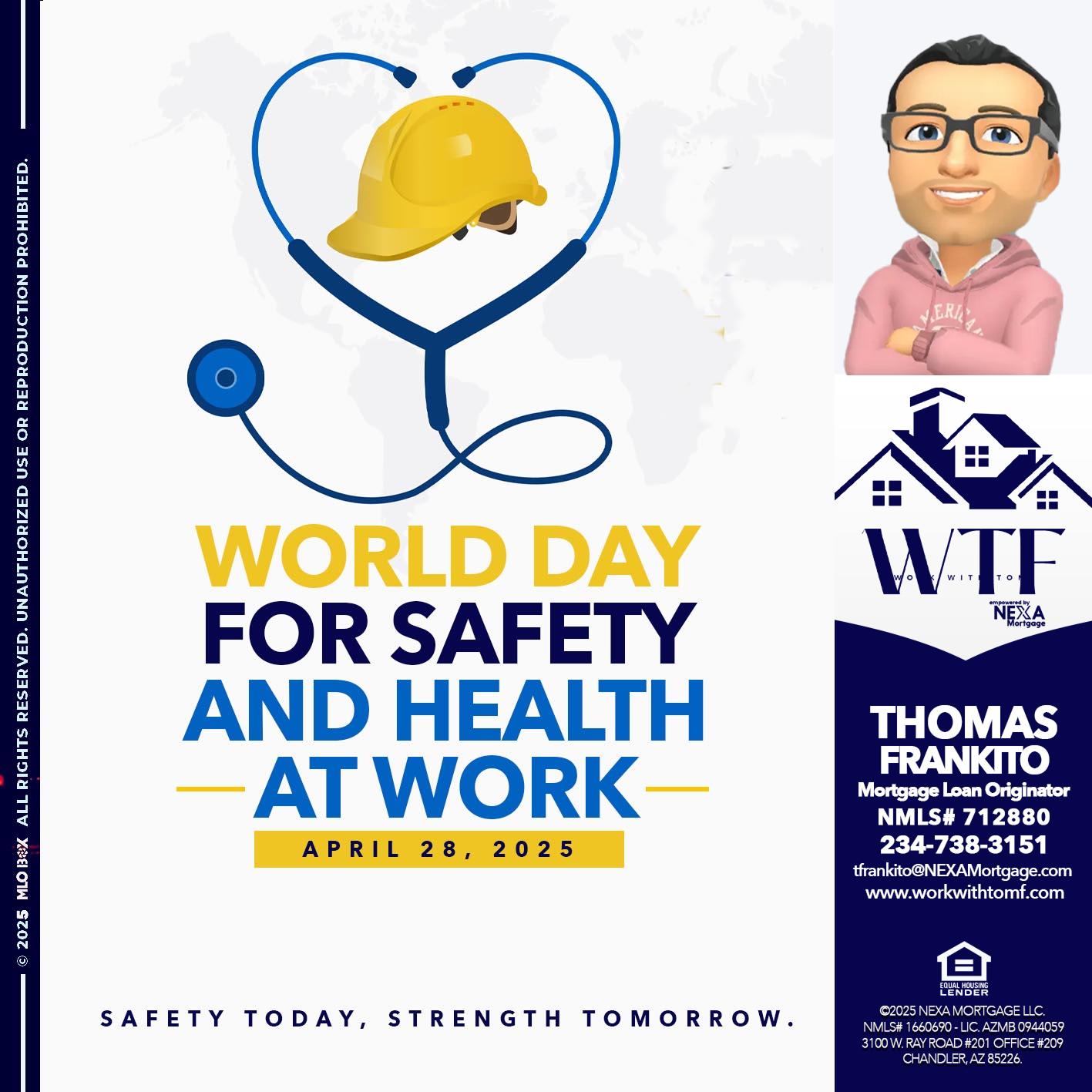 WORLD DAY SAFETY AND HEALTH - Thomas Frankito -Mortgage Loan Officer