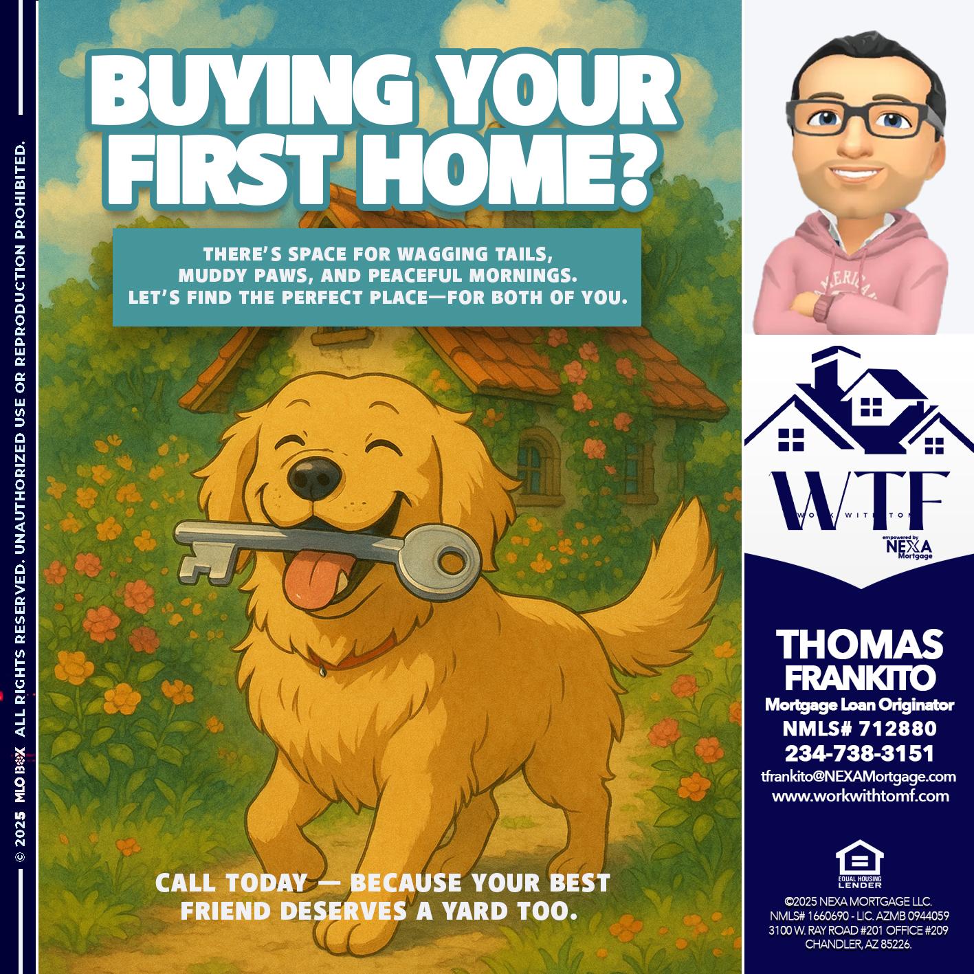BUYING YOUR FIRST HOME? - Thomas Frankito -Mortgage Loan Officer