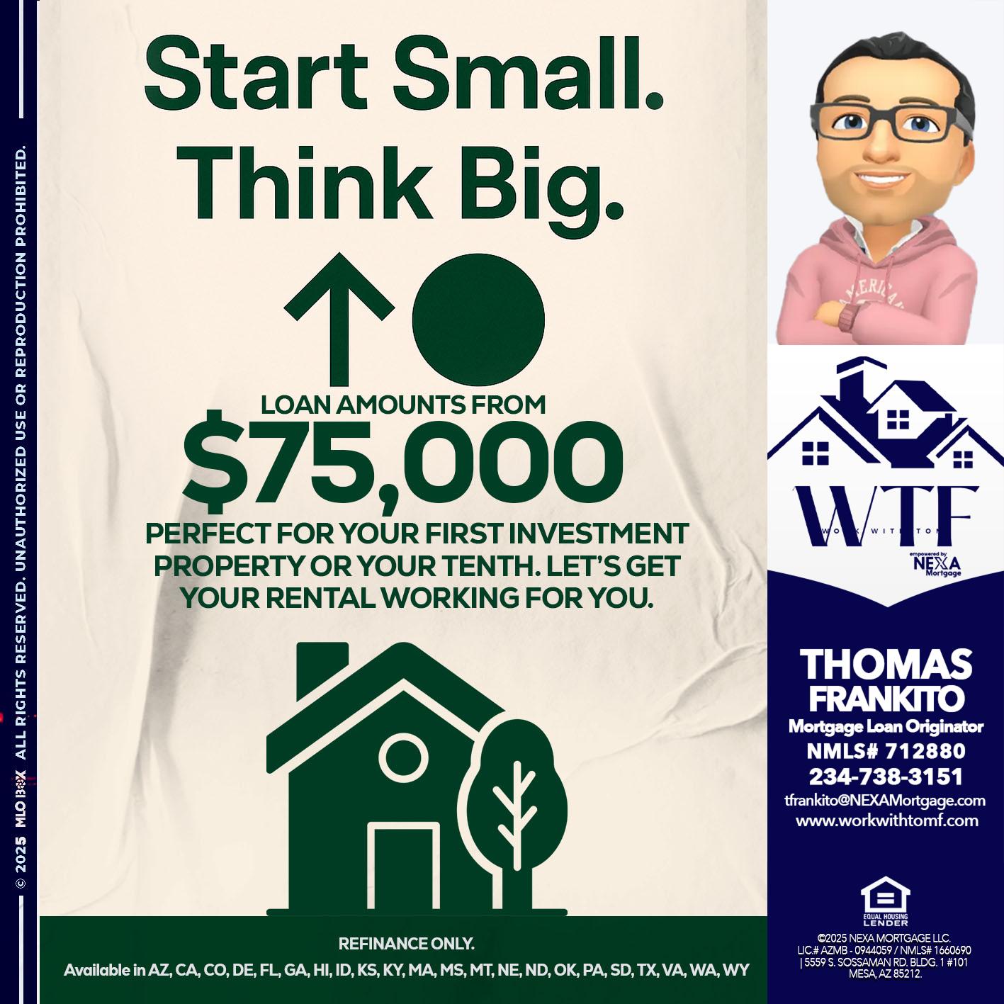 START SMALL - Thomas Frankito -Mortgage Loan Officer