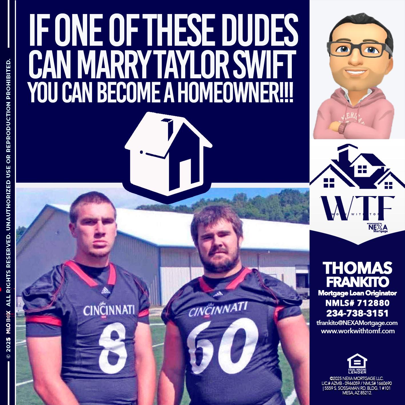 IF ONE OF THESE DUDES - Thomas Frankito -Mortgage Loan Officer