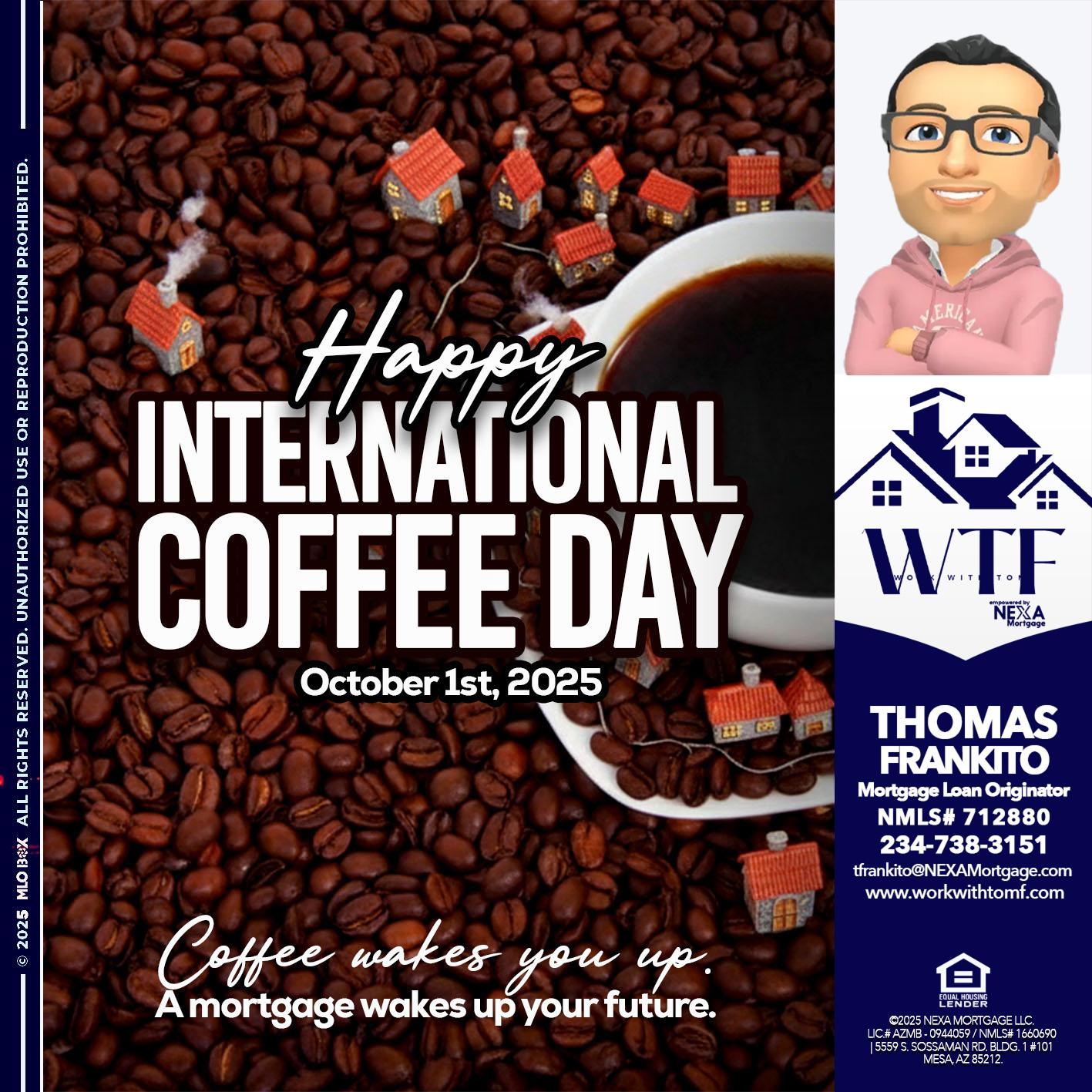 INTERNATIONAL COFFEE DAY - Thomas Frankito -Mortgage Loan Officer