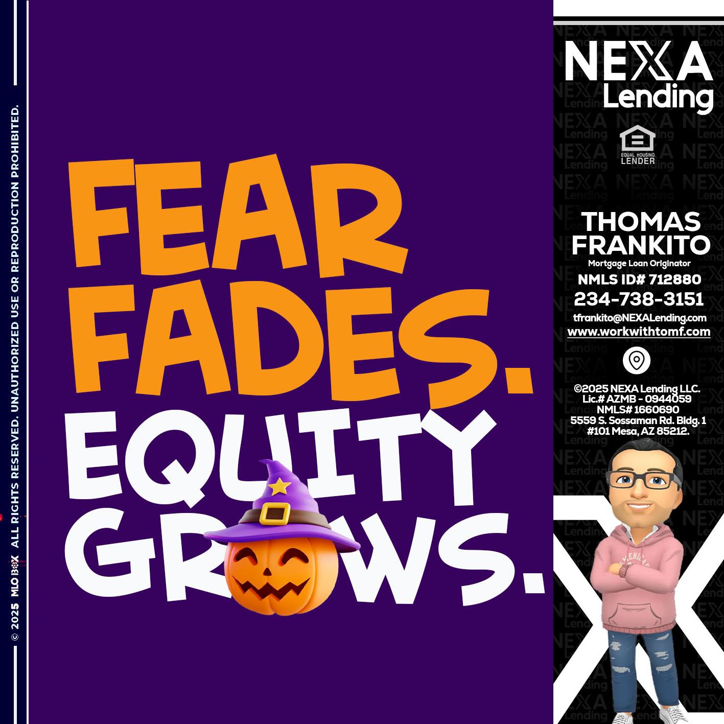 FEAR FADES - Thomas Frankito -Mortgage Loan Officer