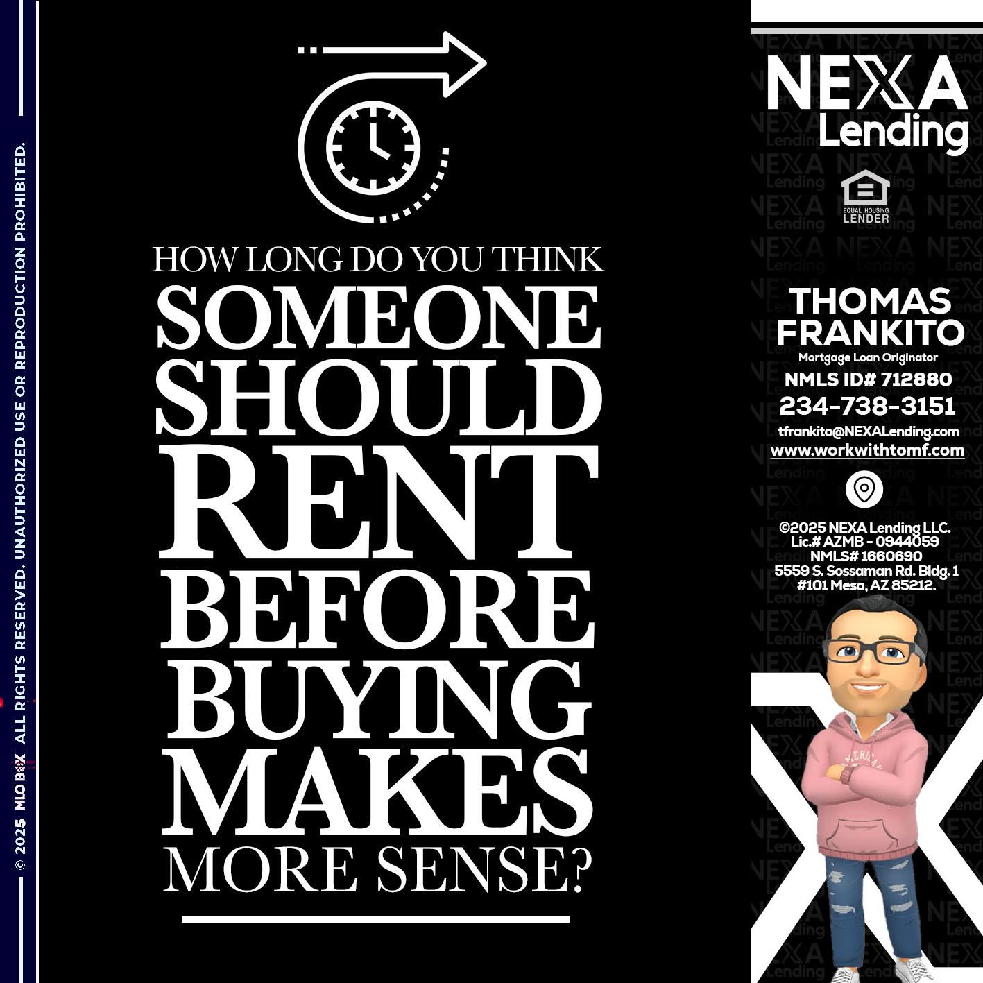 HOW LONG - Thomas Frankito -Mortgage Loan Officer