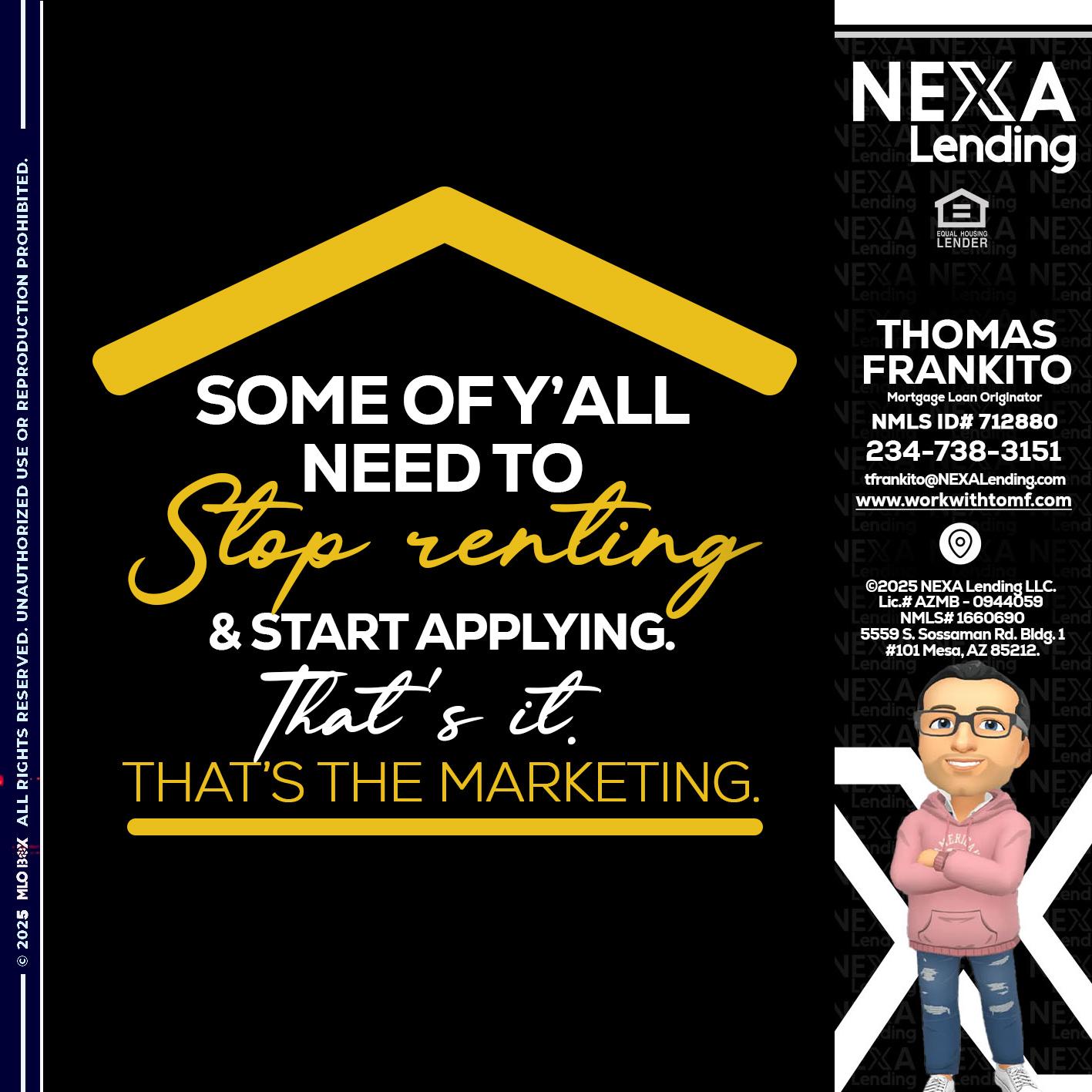 some of you - Thomas Frankito -Mortgage Loan Officer