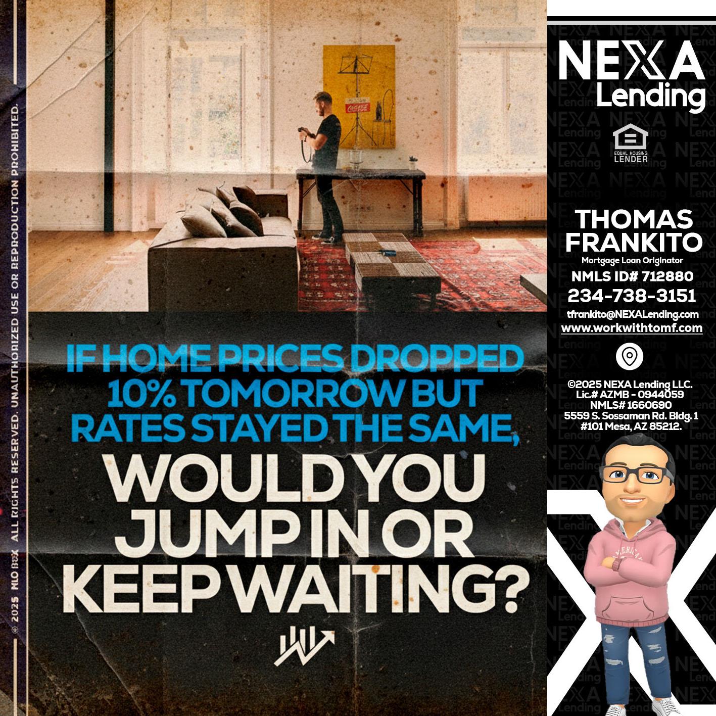 IF HOME PRICES - Thomas Frankito -Mortgage Loan Officer