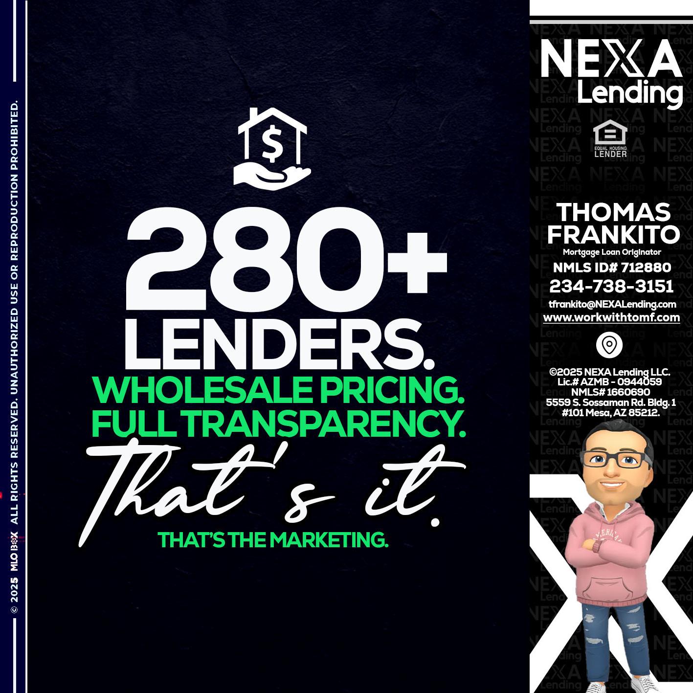 280+ LENDERS - Thomas Frankito -Mortgage Loan Officer
