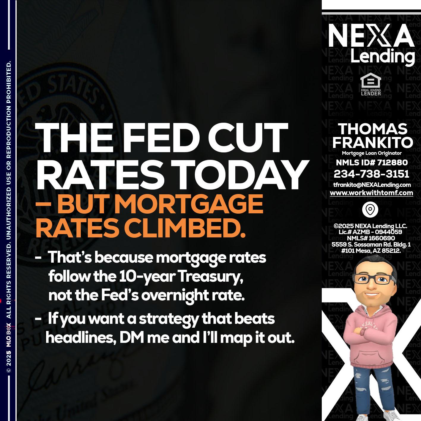 THE FED CUT - Thomas Frankito -Mortgage Loan Officer