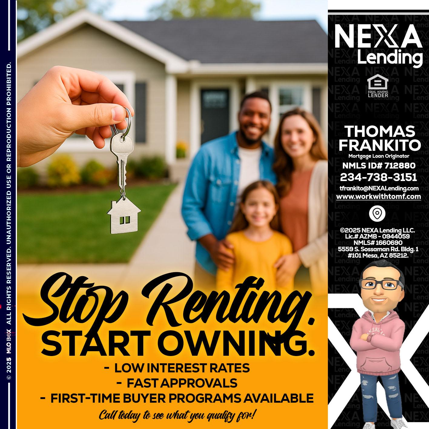 STOP RENTING - Thomas Frankito -Mortgage Loan Officer