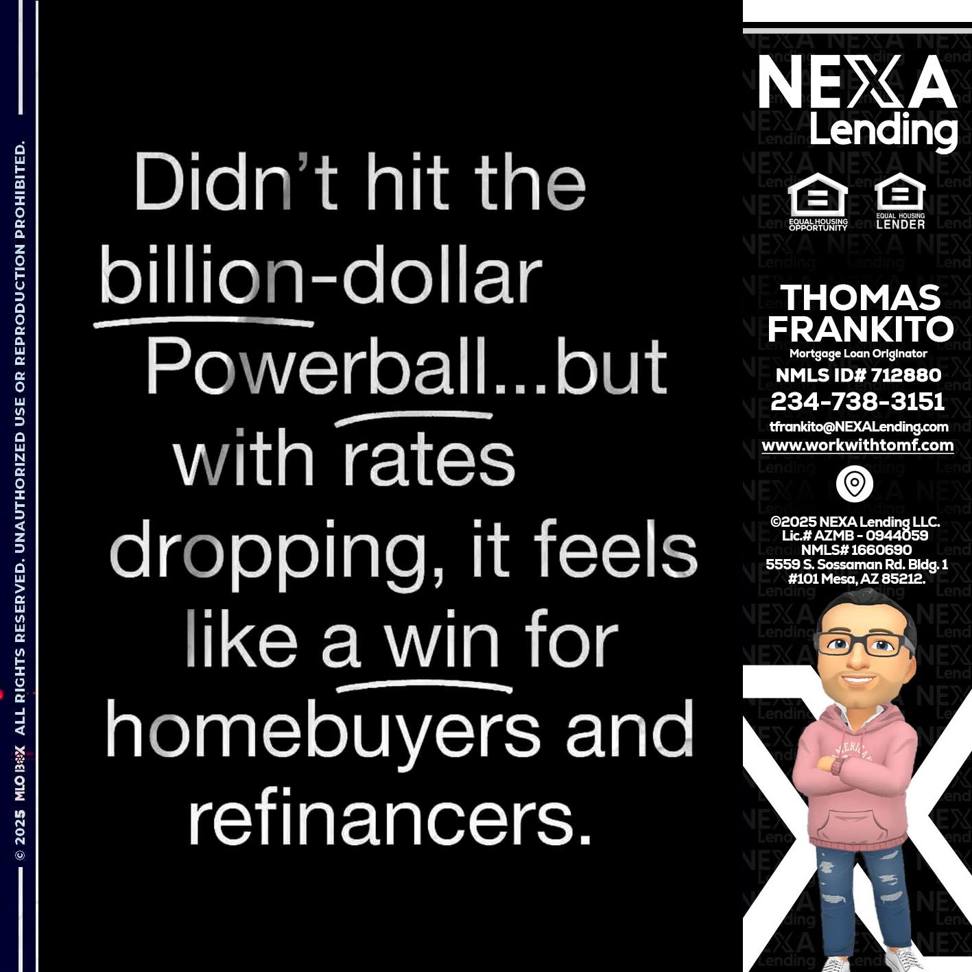 DIDNT HIT - Thomas Frankito -Mortgage Loan Officer