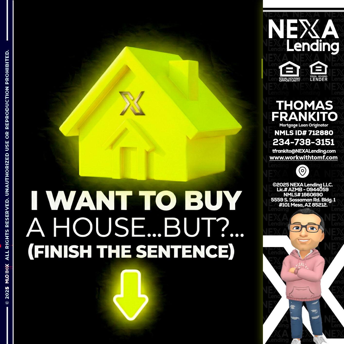 i want to buy - Thomas Frankito -Mortgage Loan Officer