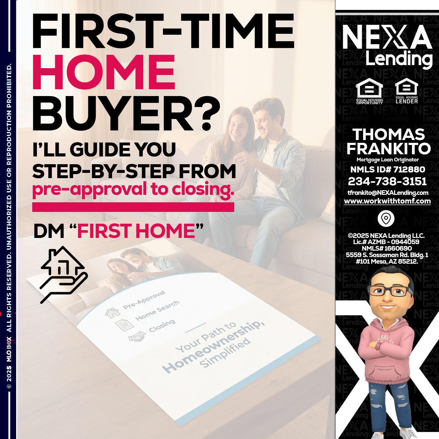 first time home buyer - Thomas Frankito -Mortgage Loan Officer