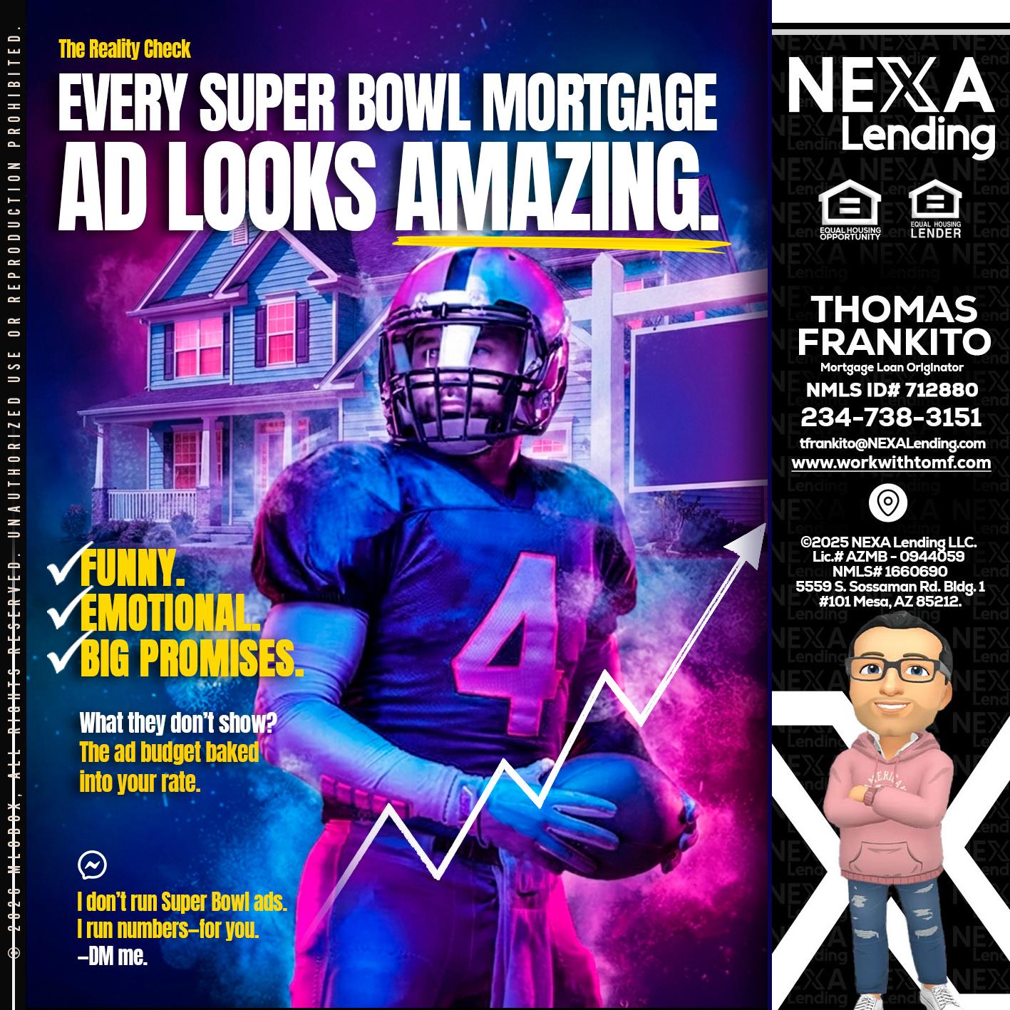 every Super Bowl - Thomas Frankito -Mortgage Loan Officer