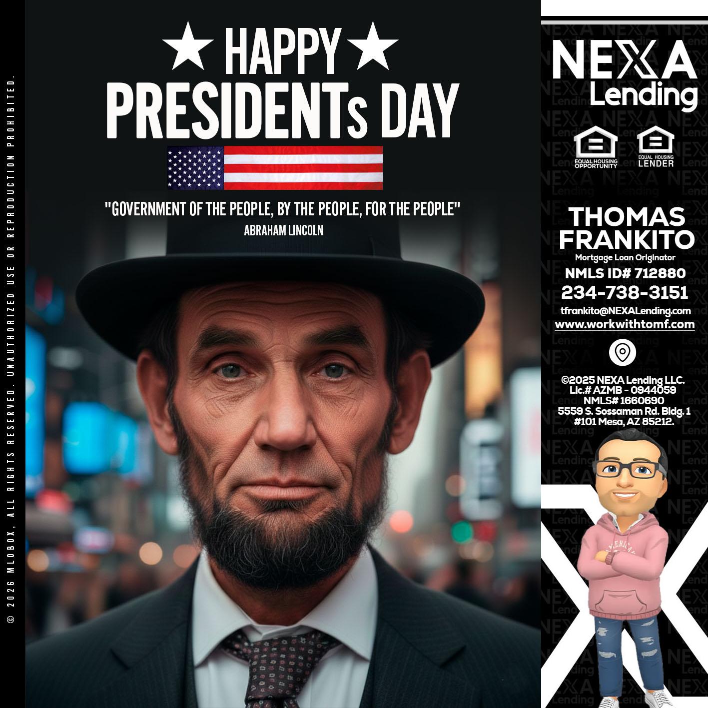 PRESIDENTS DAY - Thomas Frankito -Mortgage Loan Officer