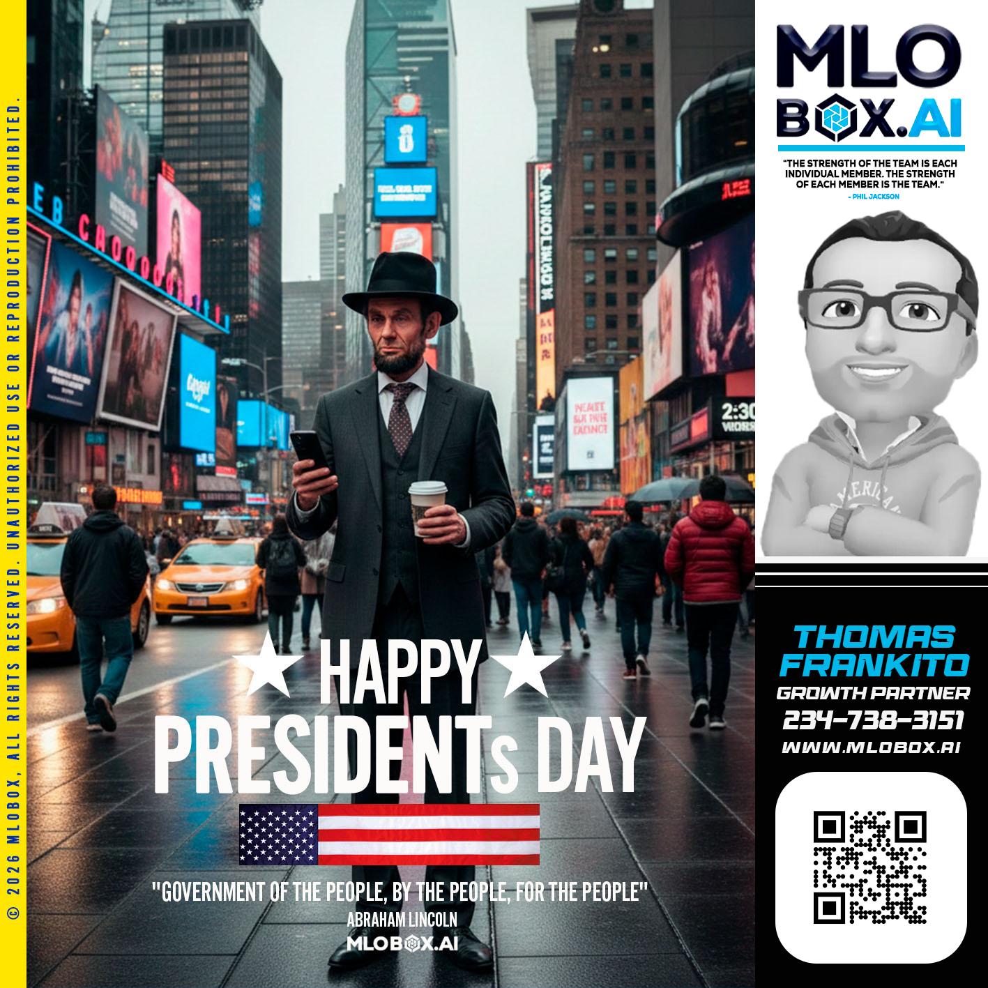 HAPPY PRESIDENTS DAY - Thomas Frankito -Mortgage Loan Officer